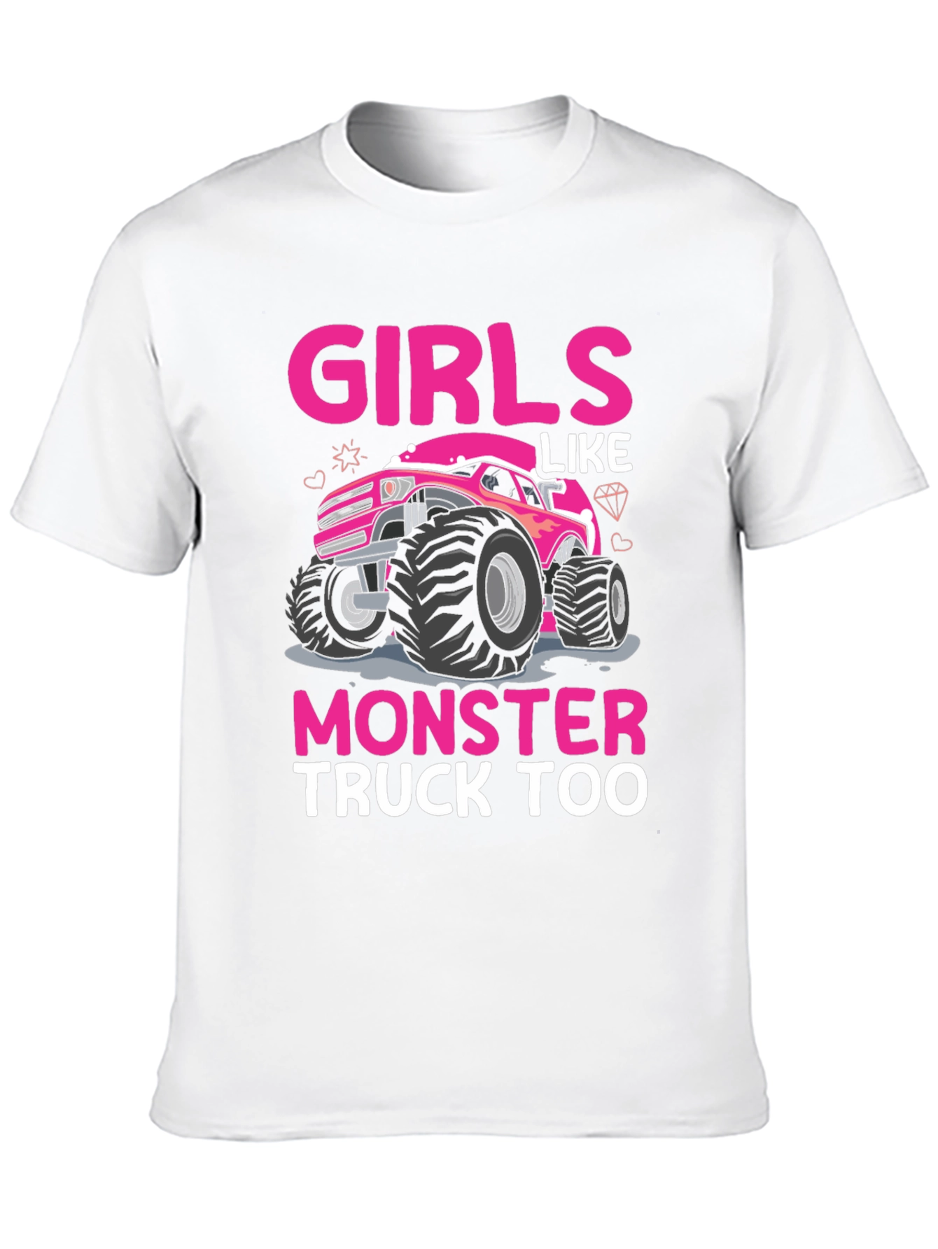 Girls Like Monster Truck Too T-Shirt