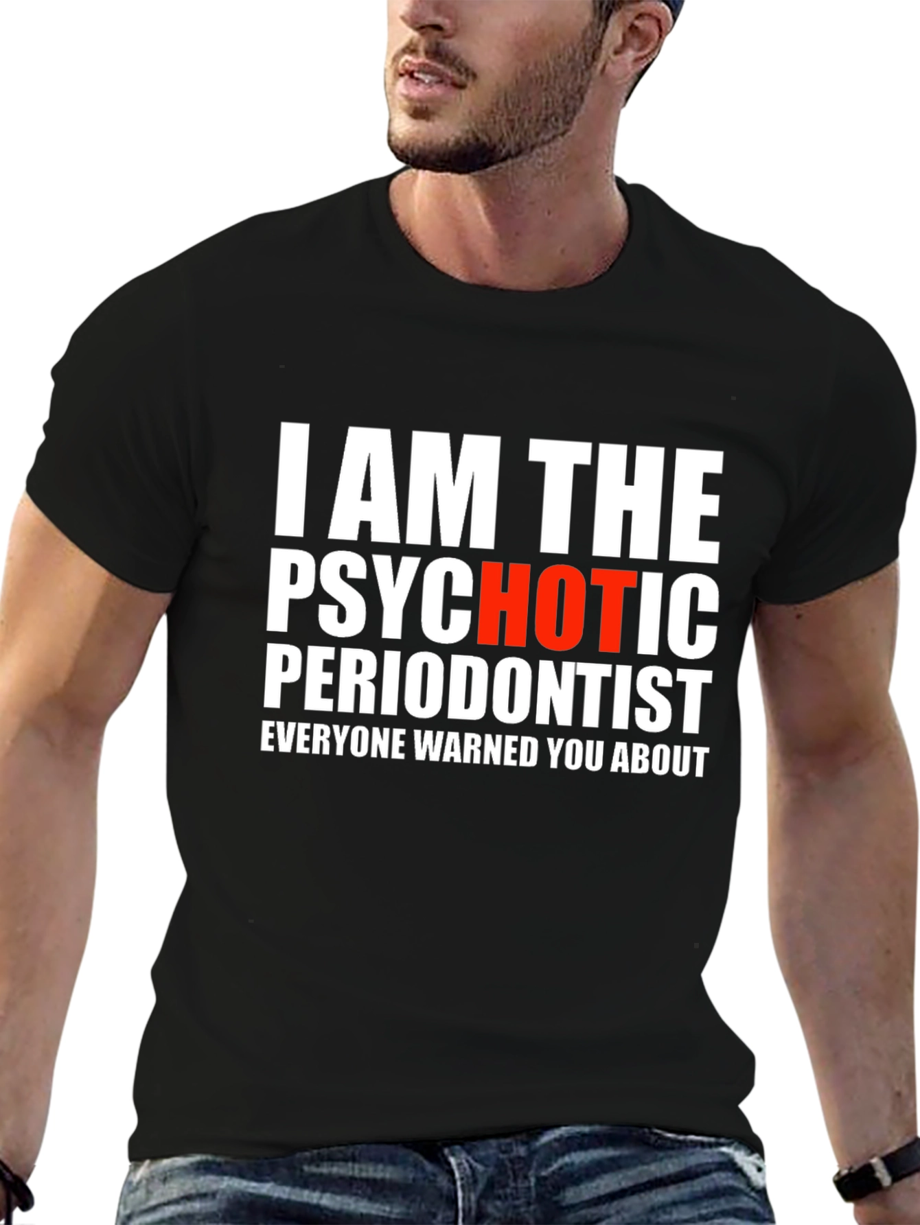 Psychotic Periodontist T-Shirt - Funny Dentist Tee