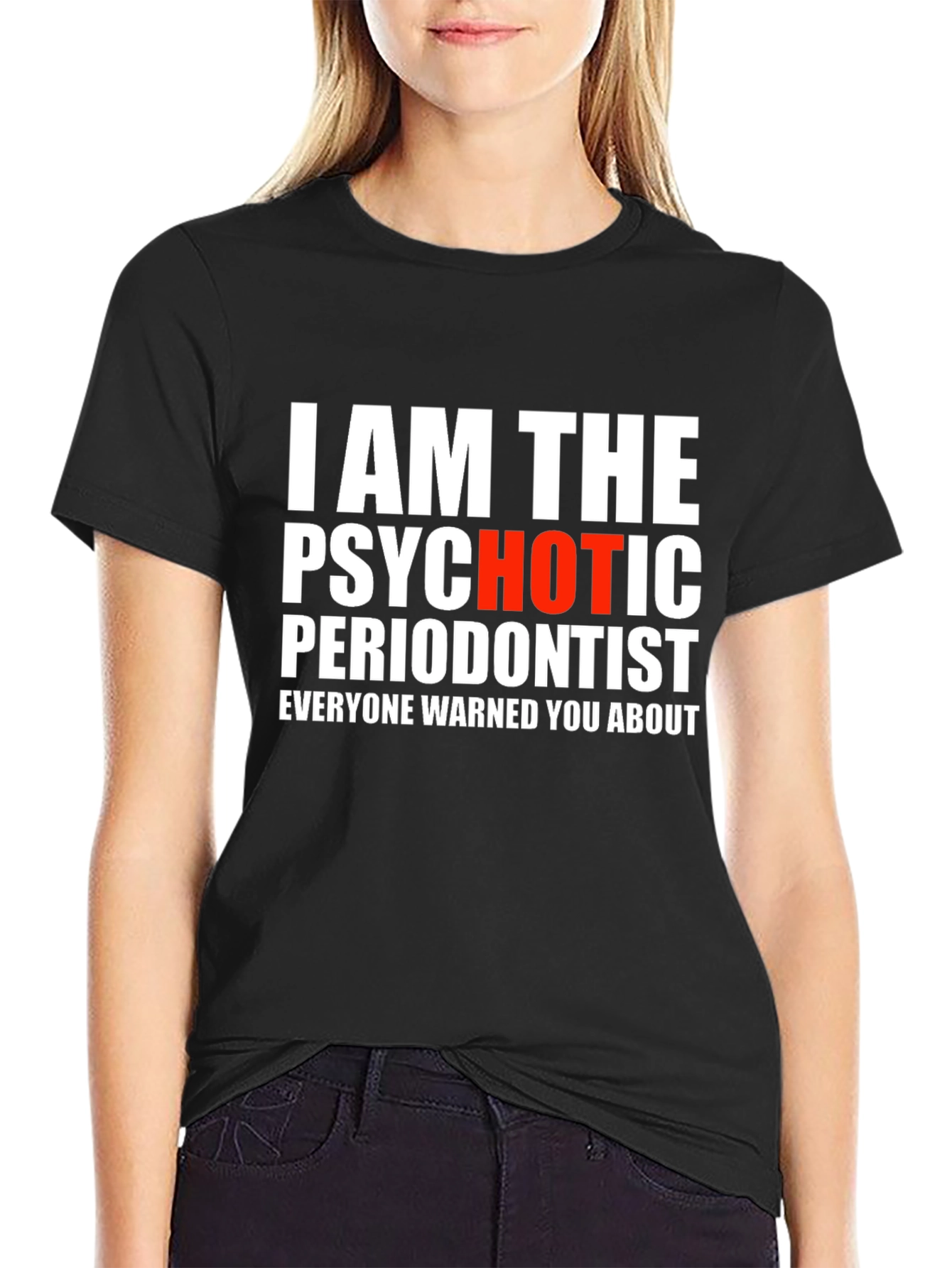 Psychotic Periodontist T-Shirt - Funny Dentist Tee