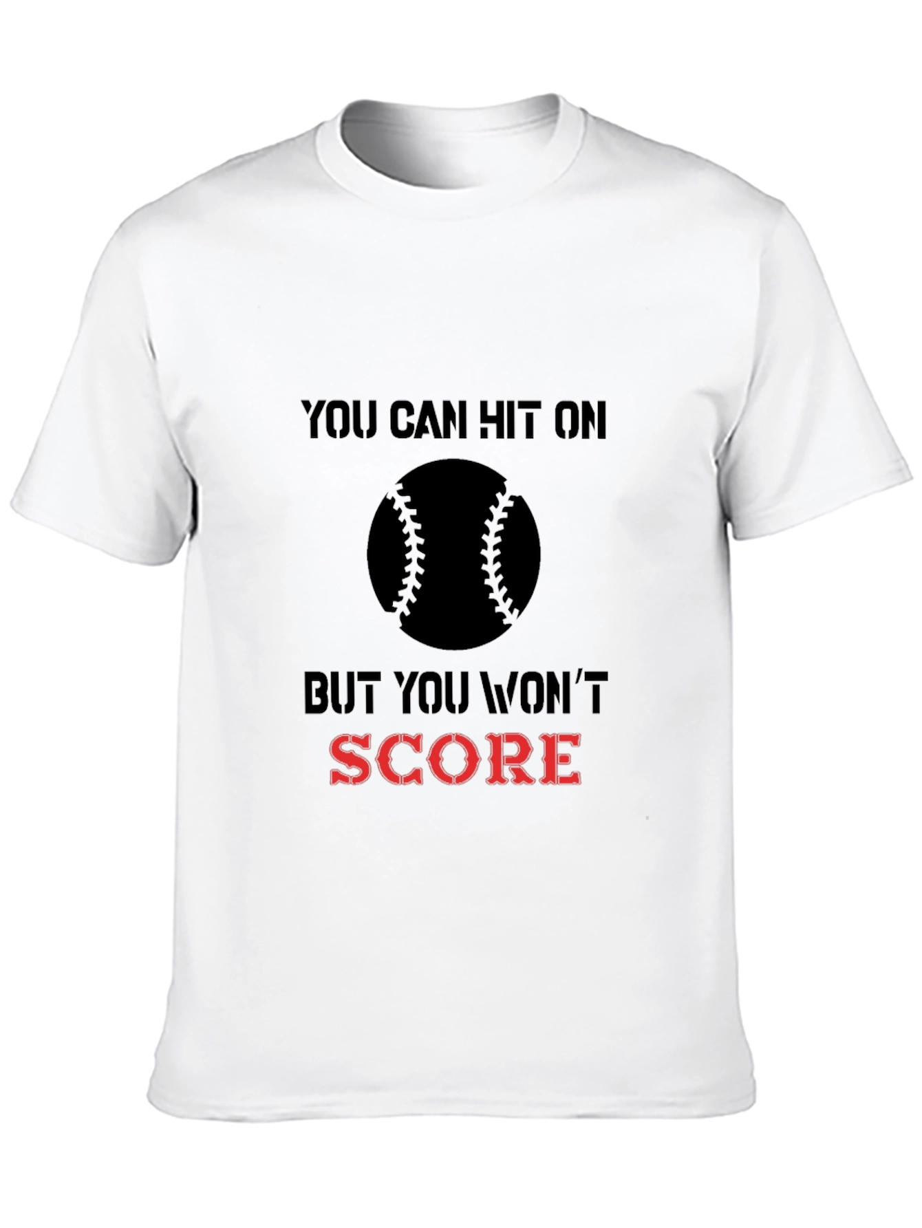 Baseball Hit But Wont Score T-Shirt