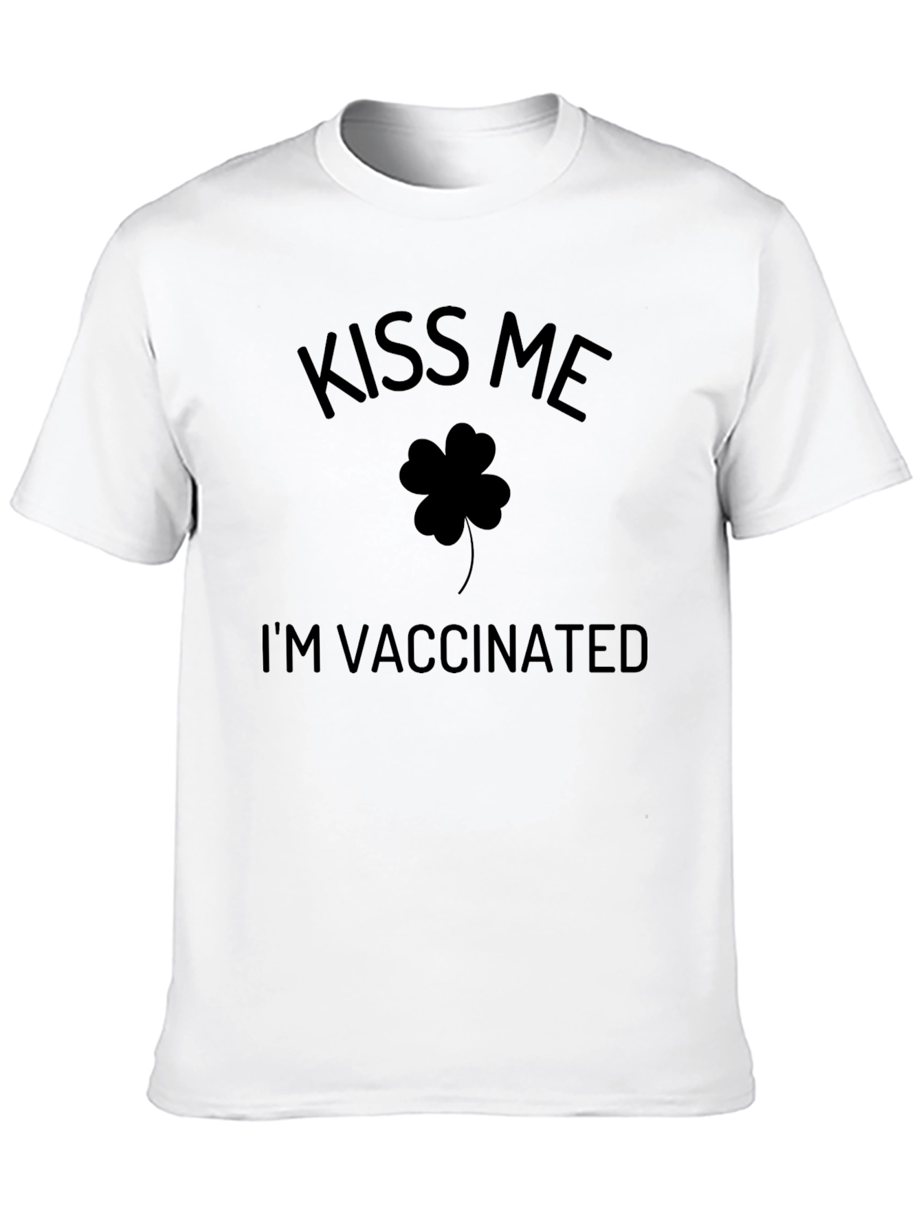 Kiss Me Im Vaccinated T-Shirt - St. Patricks Day