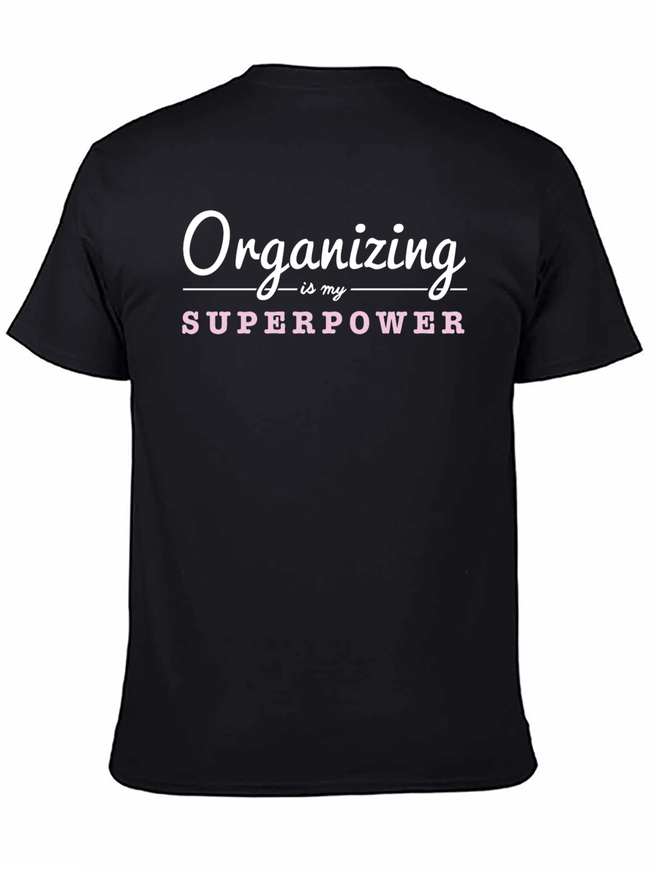Organizing is My Superpower Graphic Tee