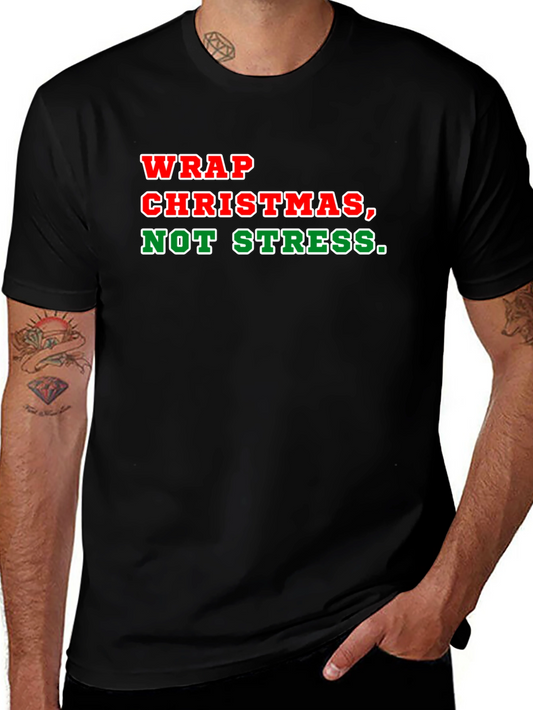 Wrap Christmas Not Stress T-Shirt