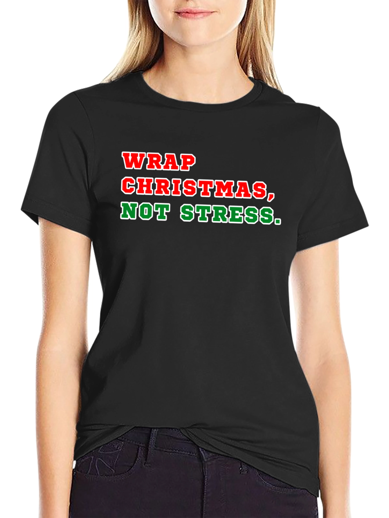 Wrap Christmas Not Stress T-Shirt