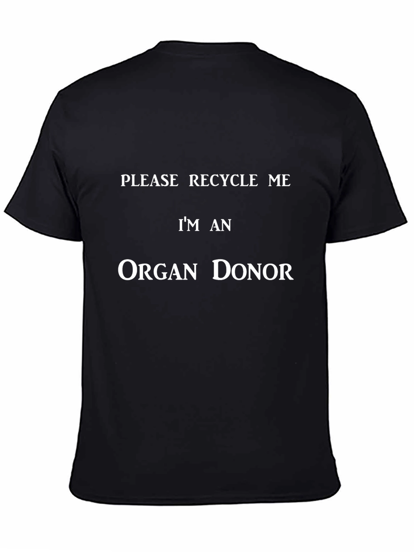 Recycle Me Organ Donor T-Shirt