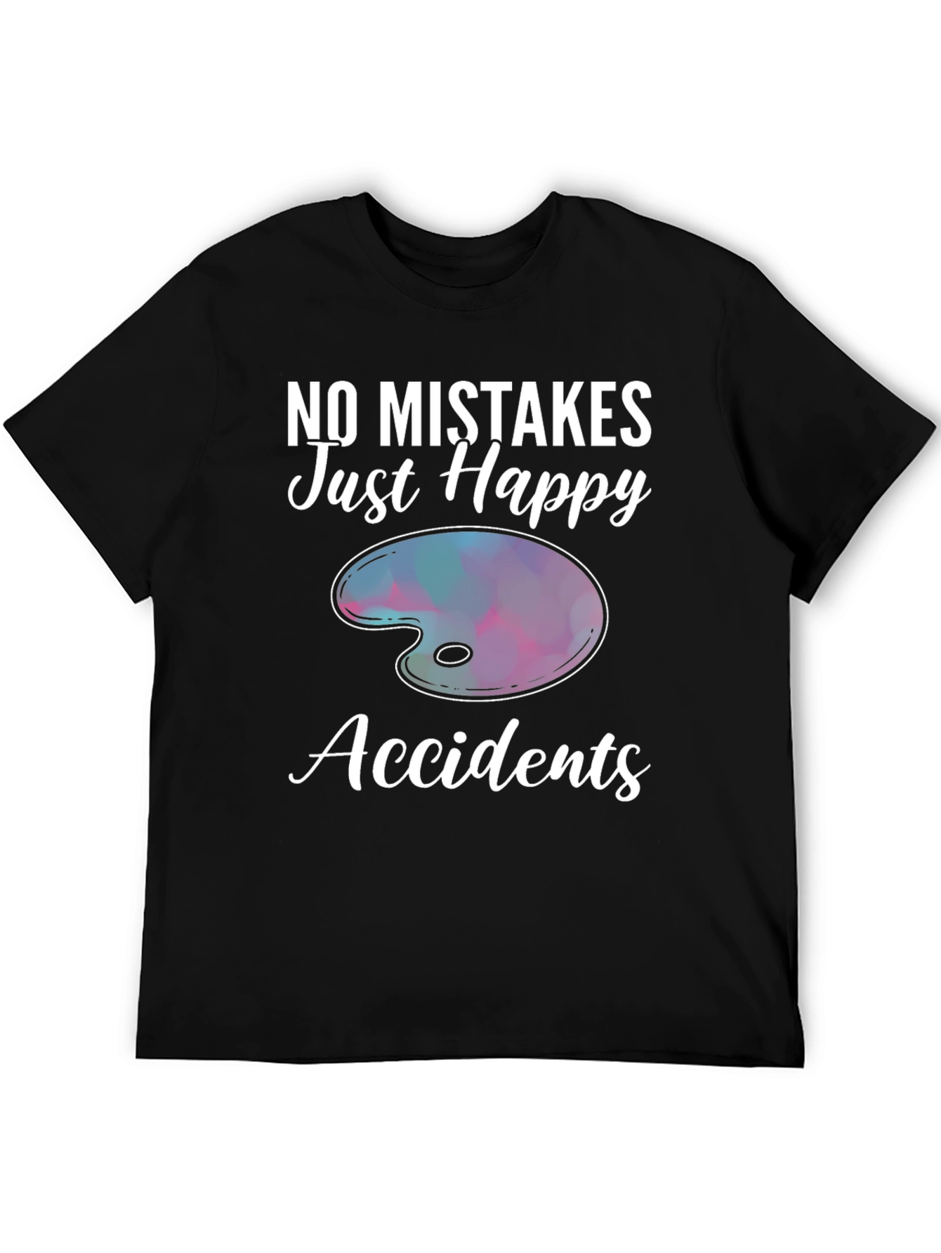 No Mistakes Just Happy Accidents T-Shirt