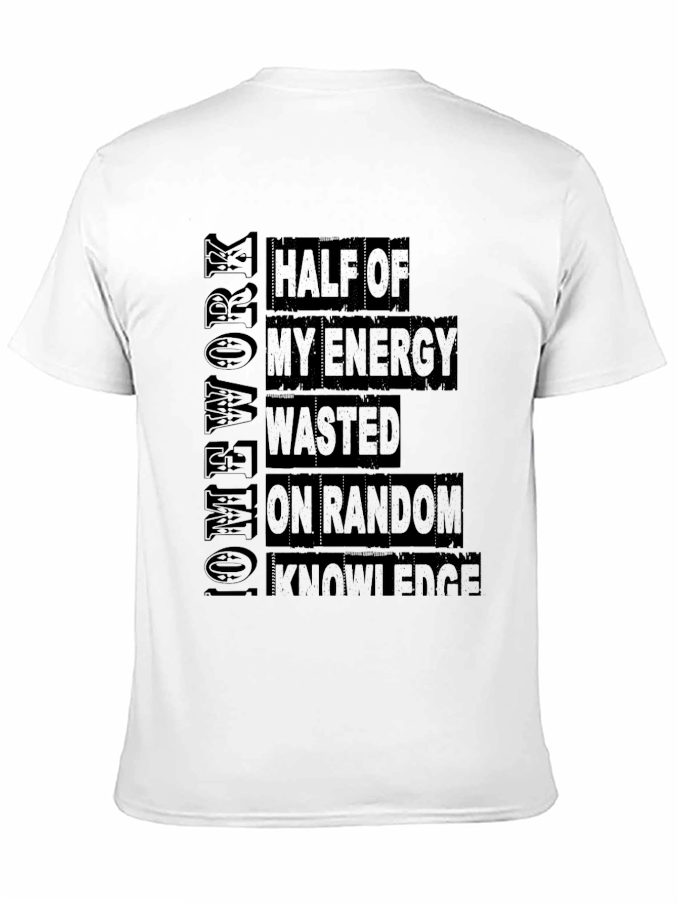 Half Energy Wasted On Random Knowledge Graphic Tee