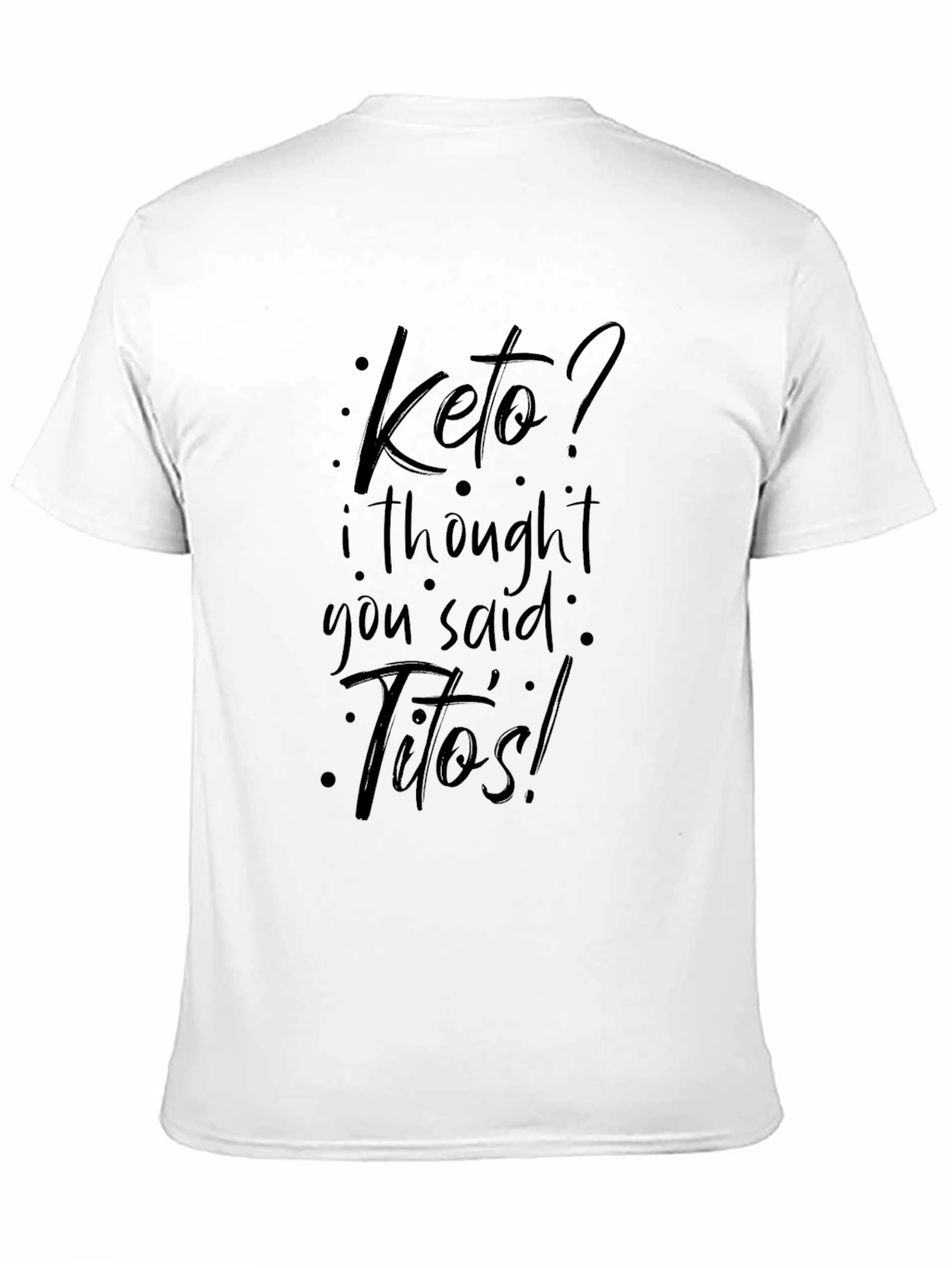 Keto? Titos! Black Graphic T-Shirt
