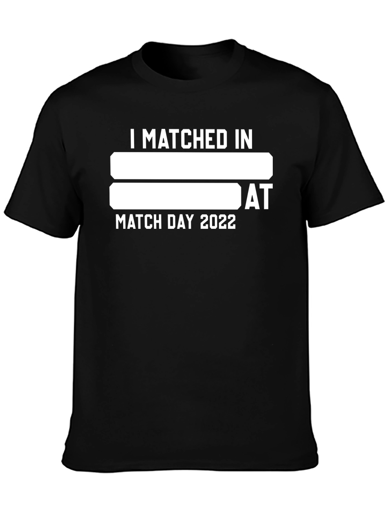 I Matched In T-Shirt - Match Day 2022
