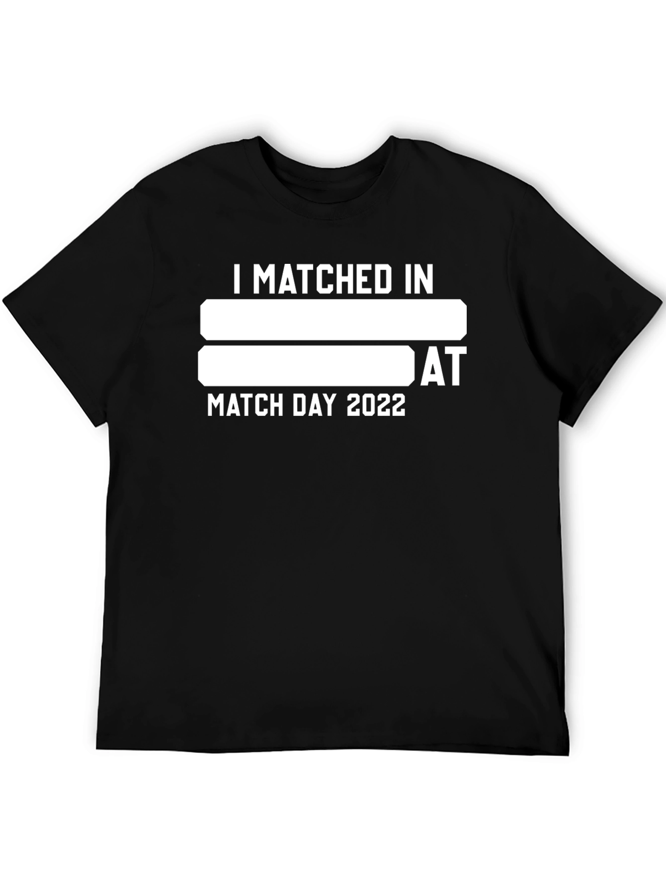 I Matched In T-Shirt - Match Day 2022