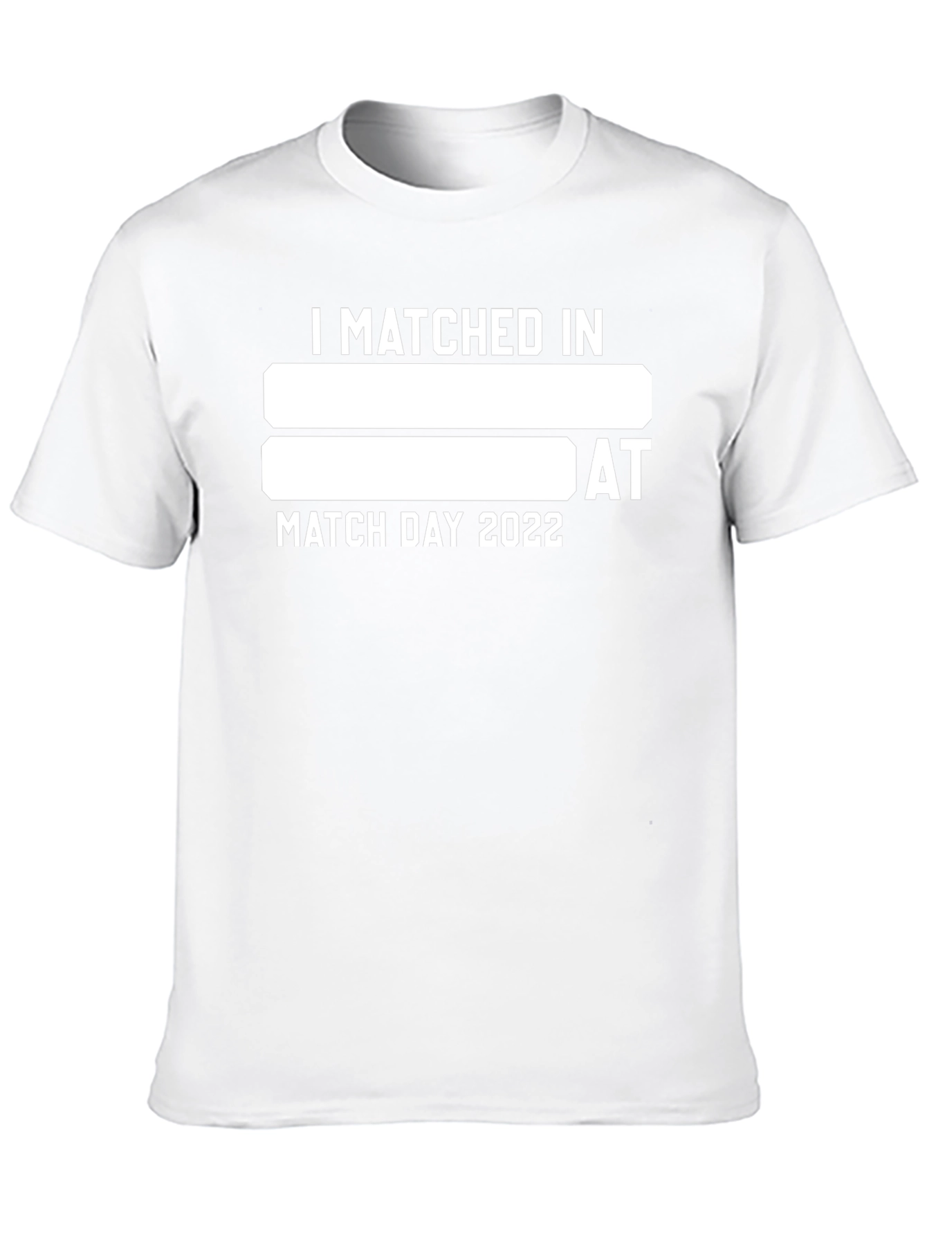 I Matched In T-Shirt - Match Day 2022