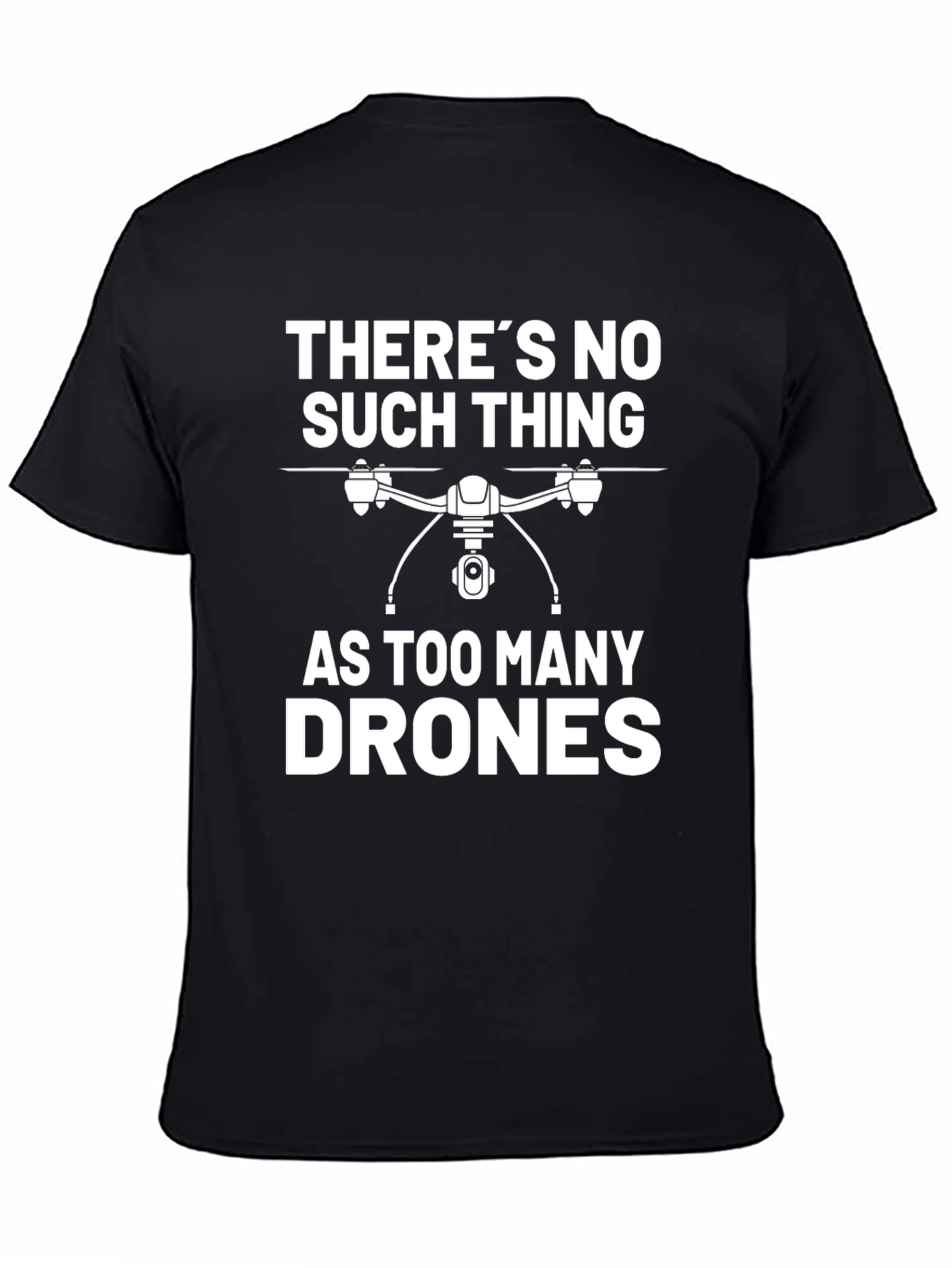 Funny Drone Lover T-Shirt - Too Many Drones?