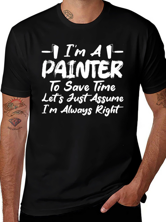 Im A Painter T-Shirt - Funny Painter Gift Tee