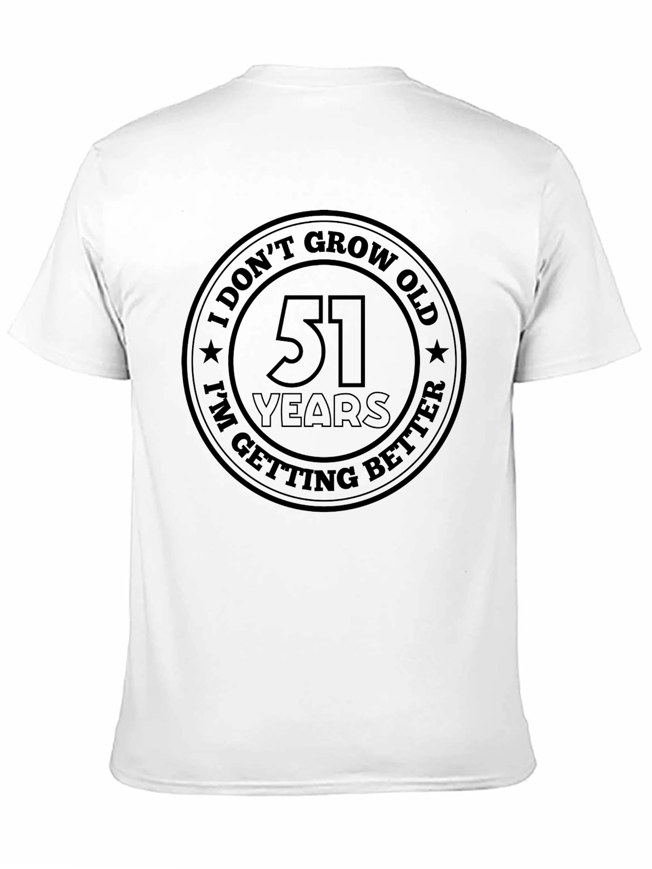 51 Years Better T-Shirt - Birthday Gift