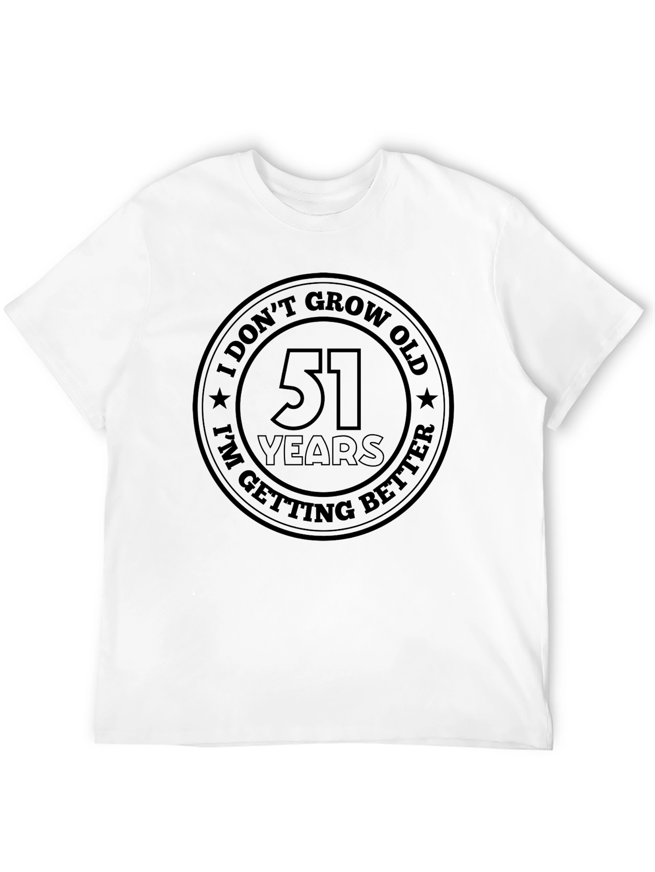 51 Years Better T-Shirt - Birthday Gift