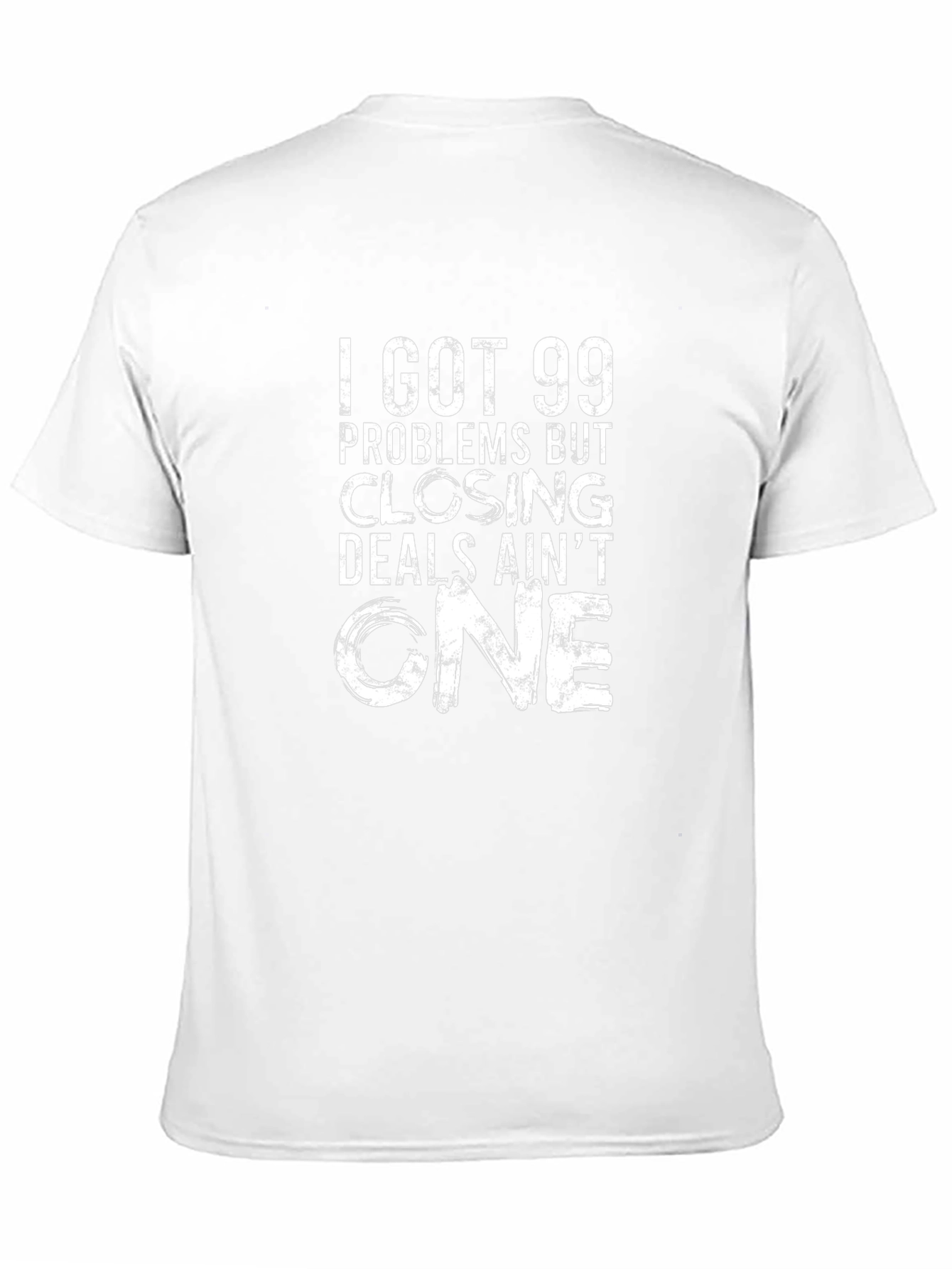 99 Problems Closing Deals T-Shirt