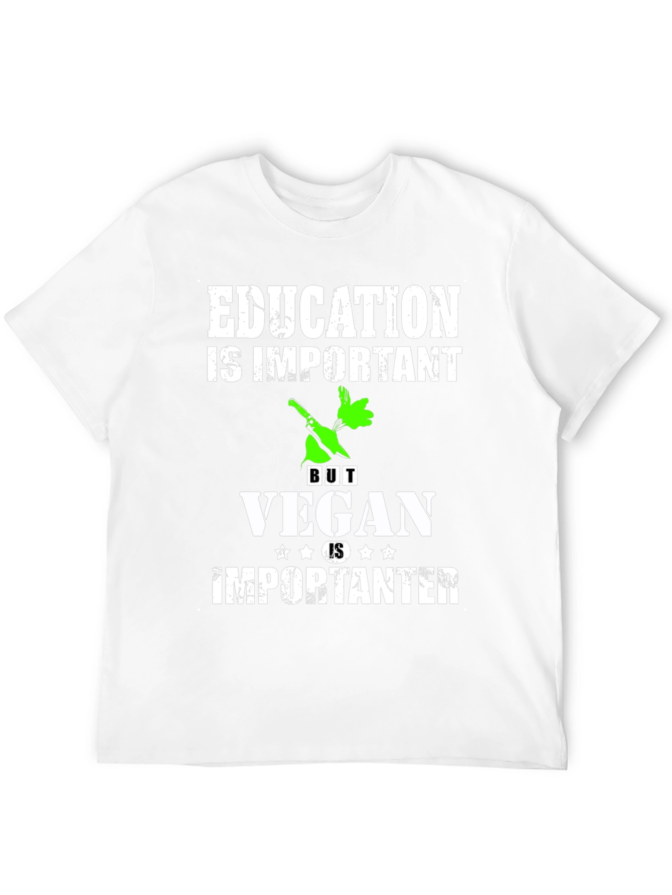 Education Important But Vegan Is Importanter T-Shirt