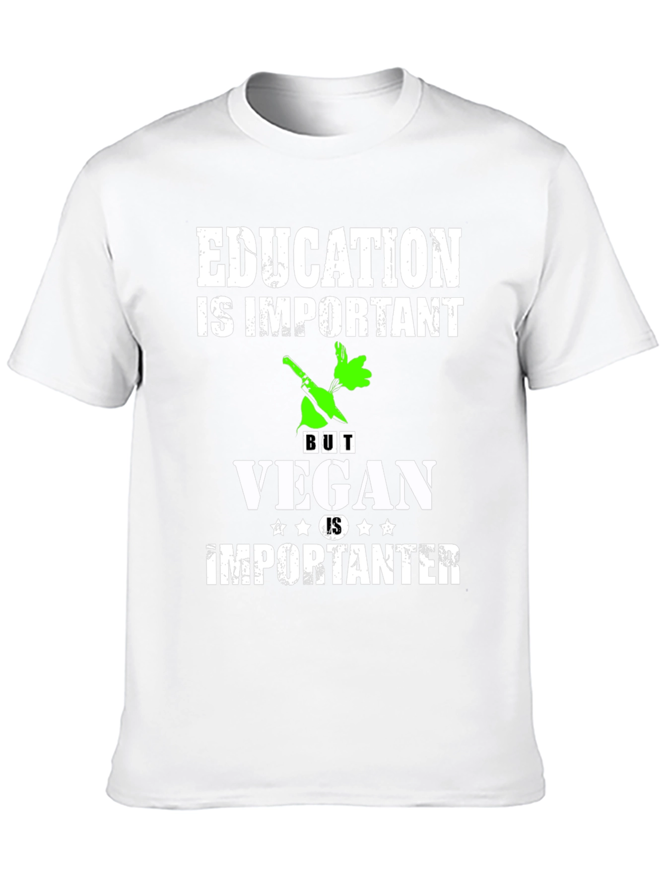 Education Important But Vegan Is Importanter T-Shirt