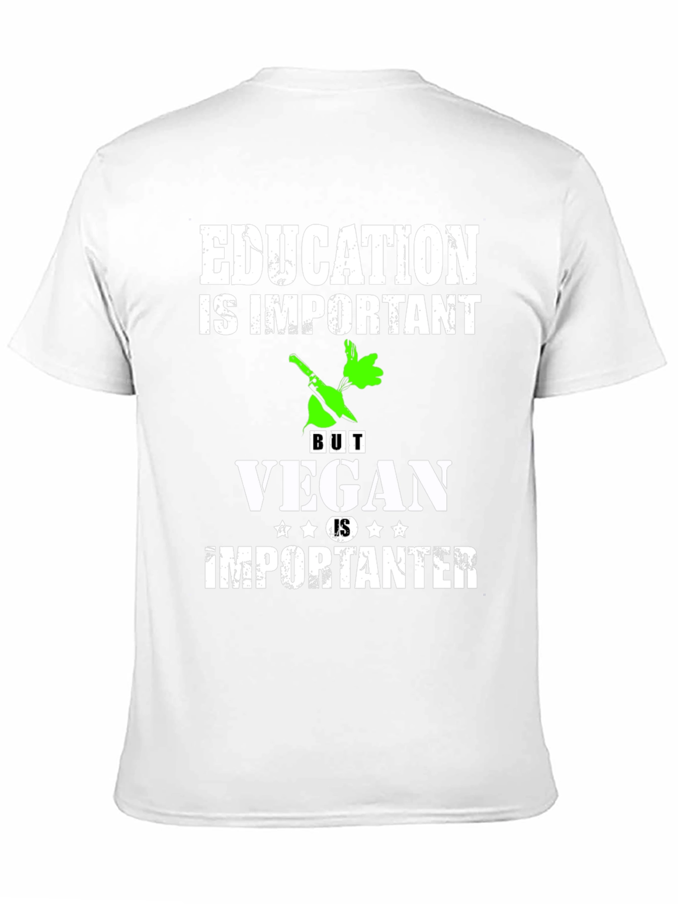 Education Important But Vegan Is Importanter T-Shirt