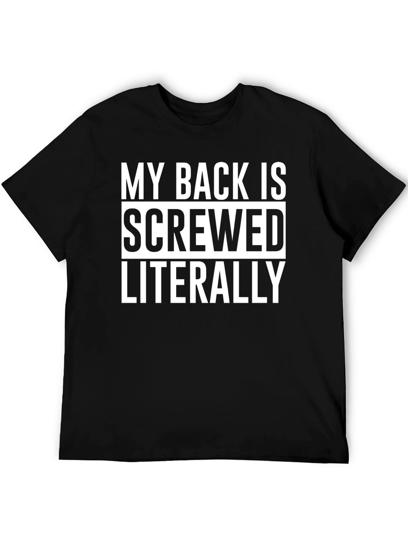 My Back is Screwed T-Shirt Funny Pain Relief Tee