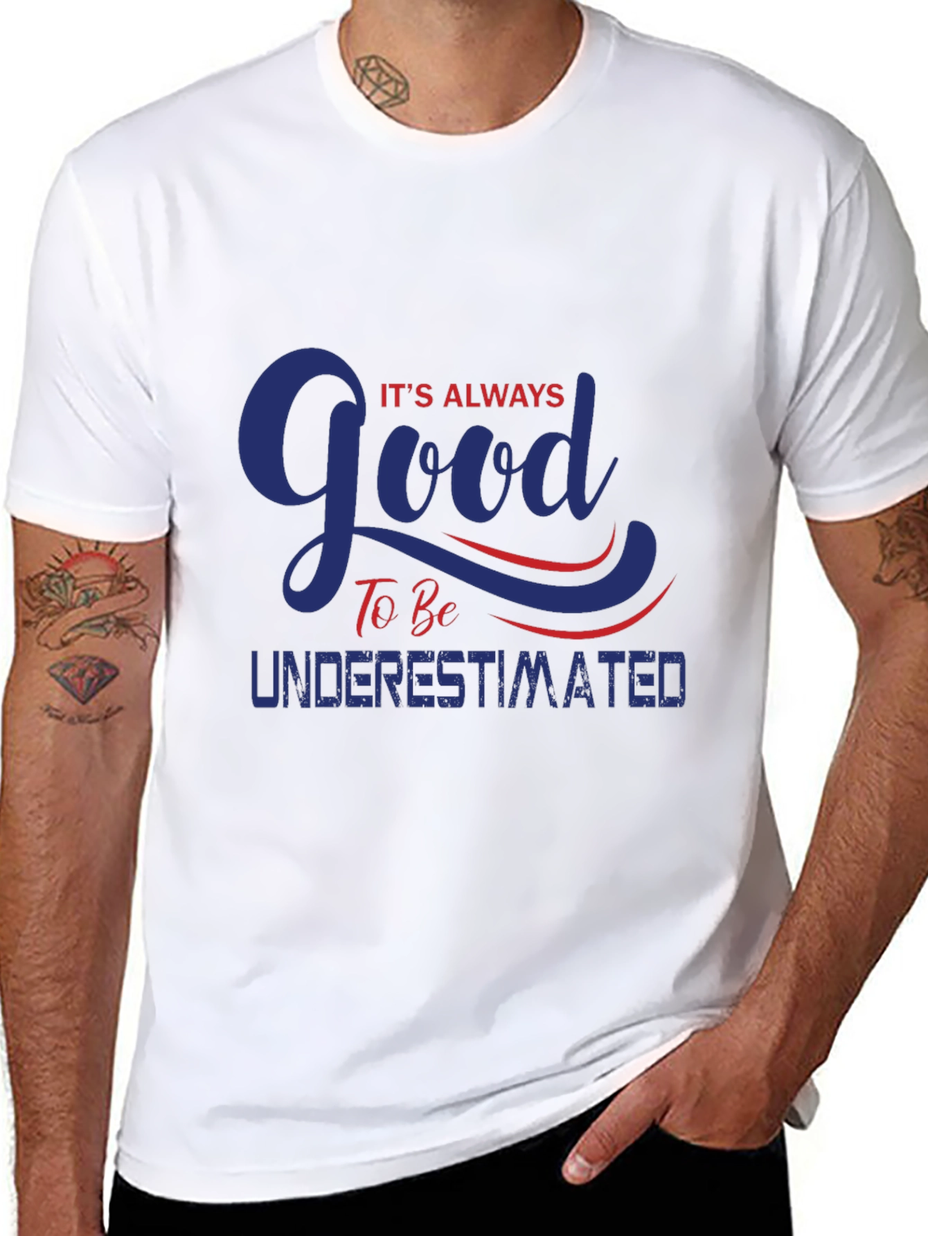 Always Good To Be Underestimated T-Shirt
