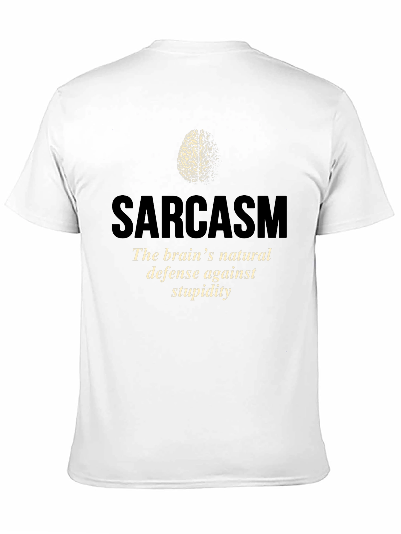 Sarcasm Brain Tee - Natural Defense Against Stupidity