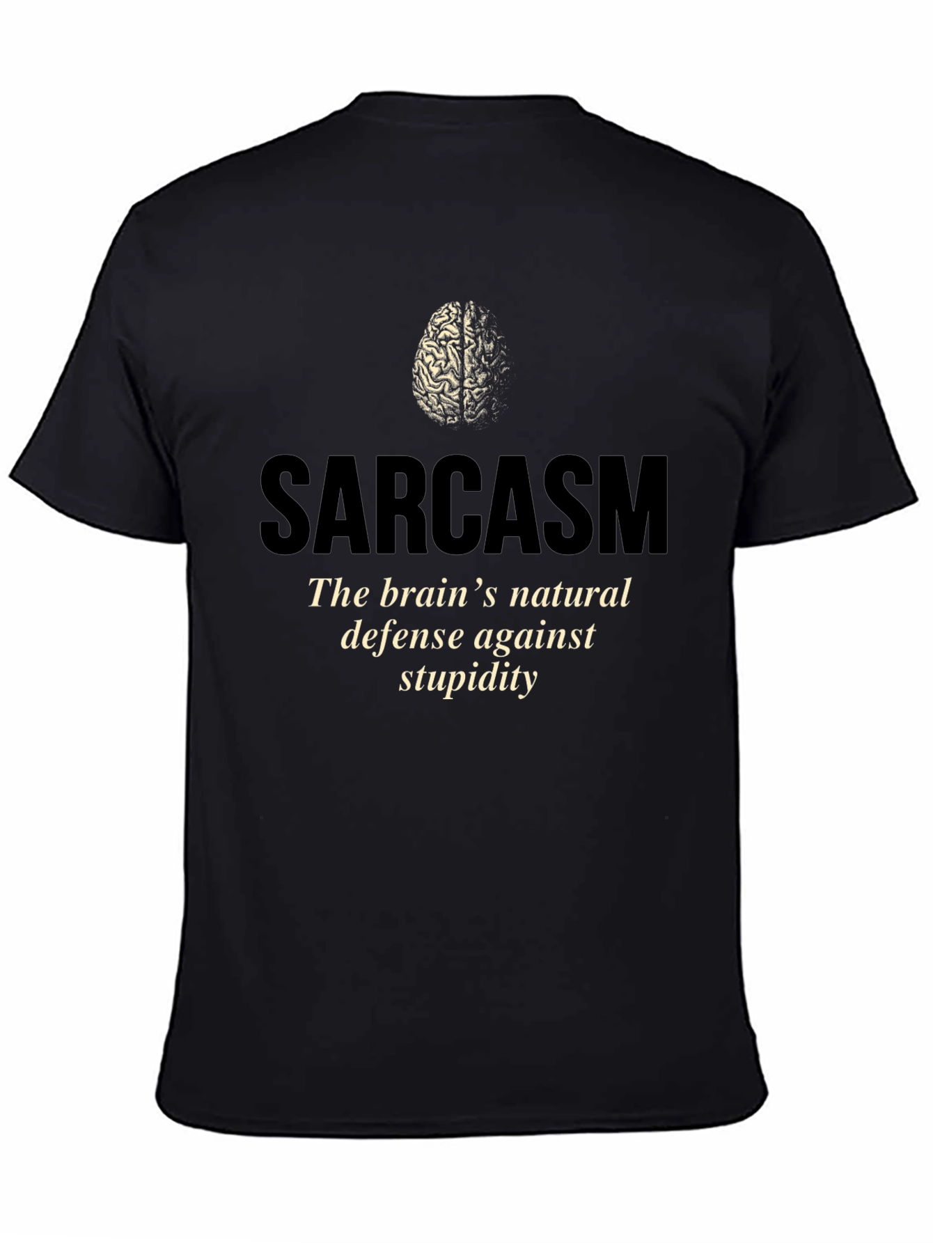 Sarcasm Brain Tee - Natural Defense Against Stupidity