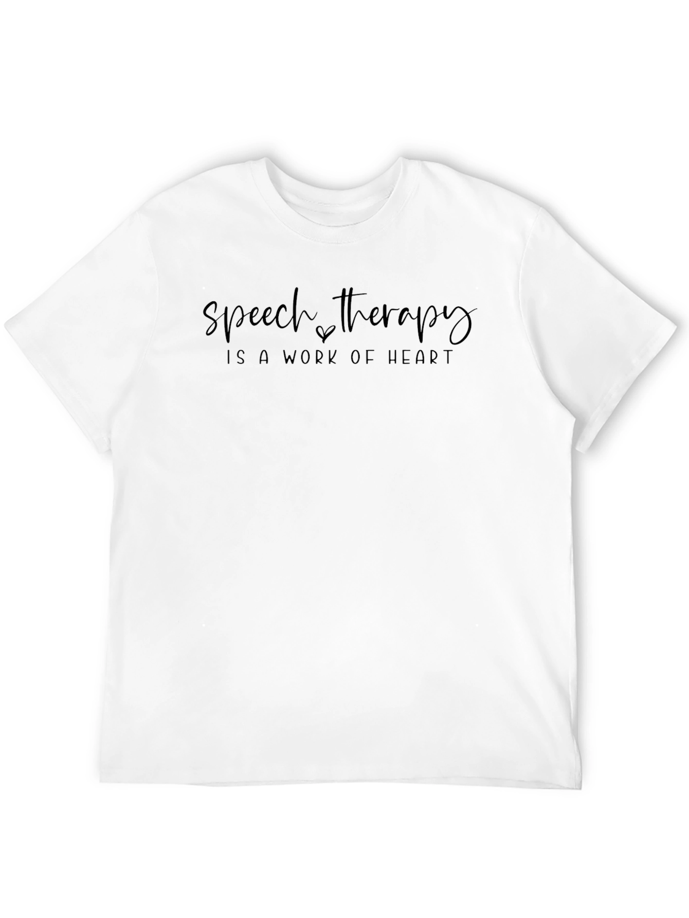 Speech Therapy - Work of Heart T-Shirt