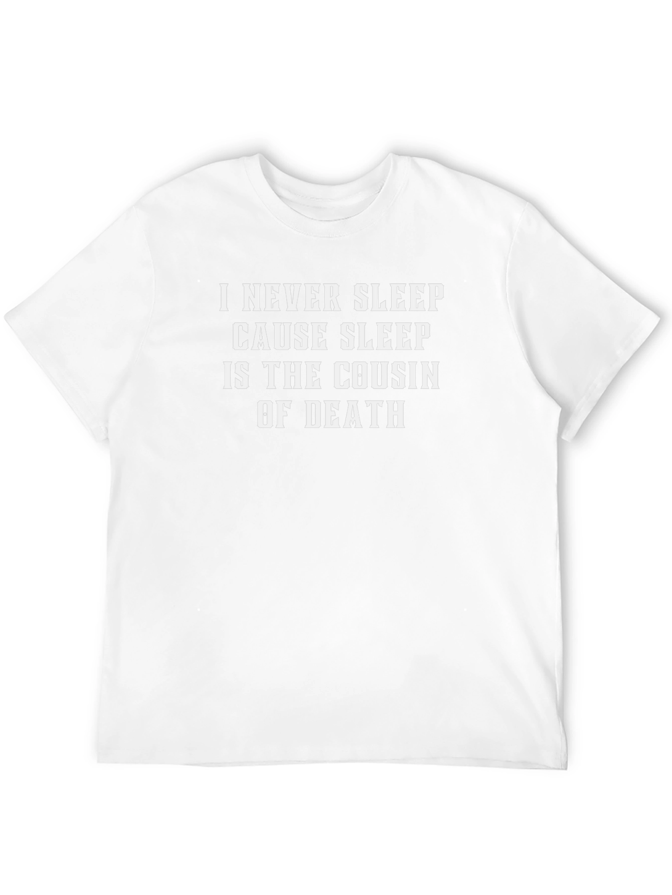 I Never Sleep T-Shirt - Graphic Tee