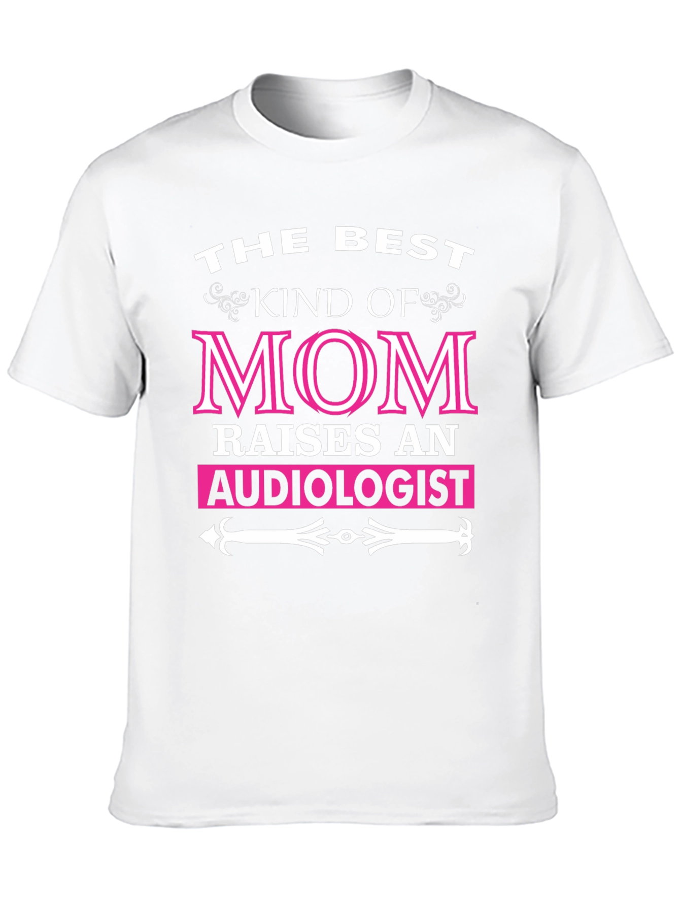 Best Kind of Mom Audiologist T-Shirt