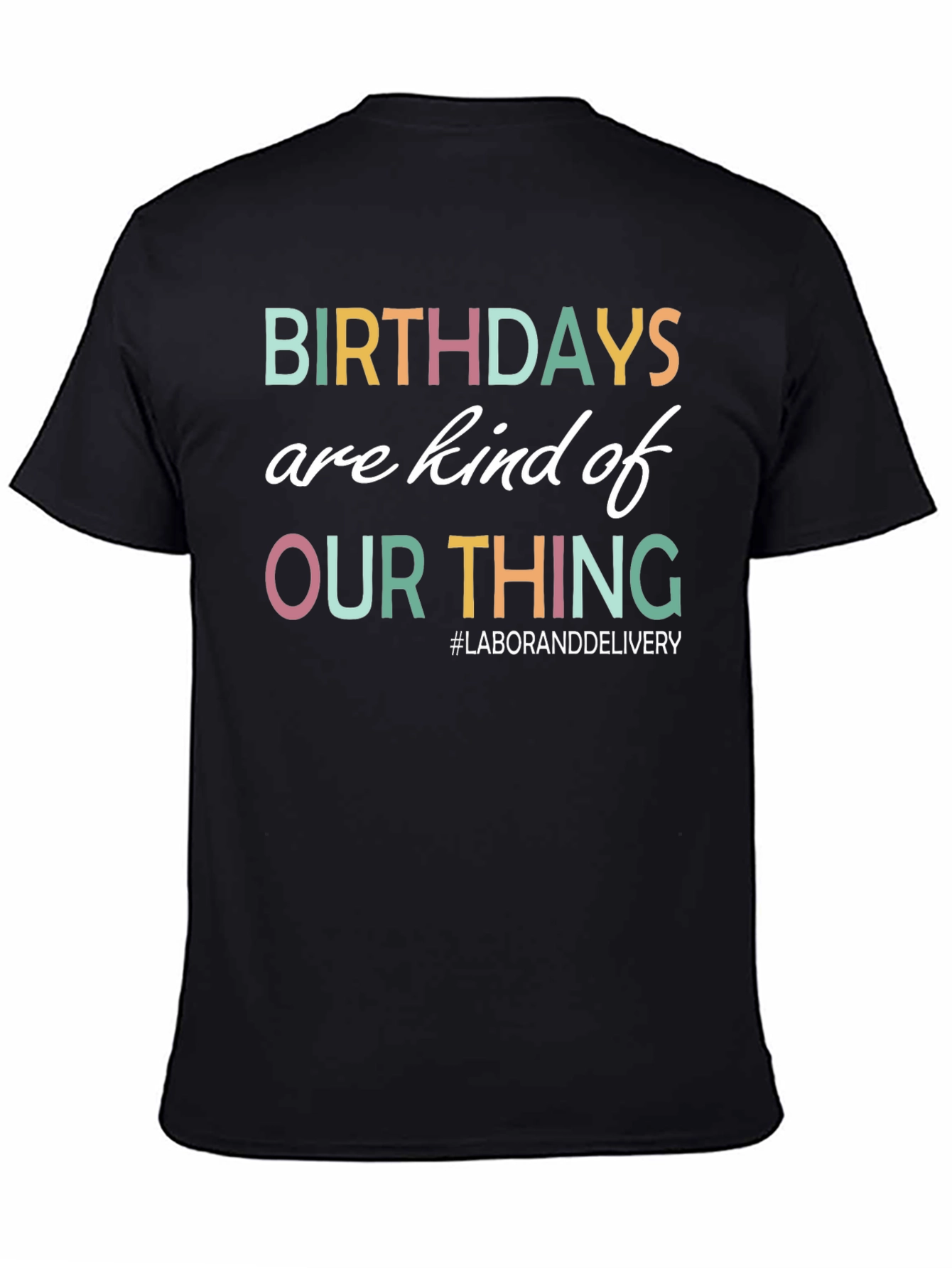Birthdays Are Our Thing T-Shirt