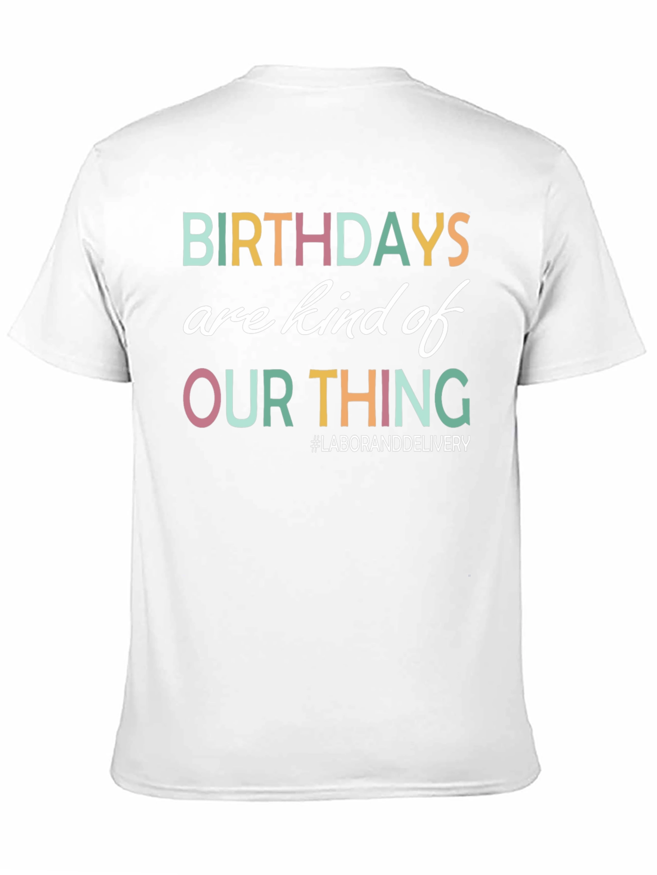 Birthdays Are Our Thing T-Shirt