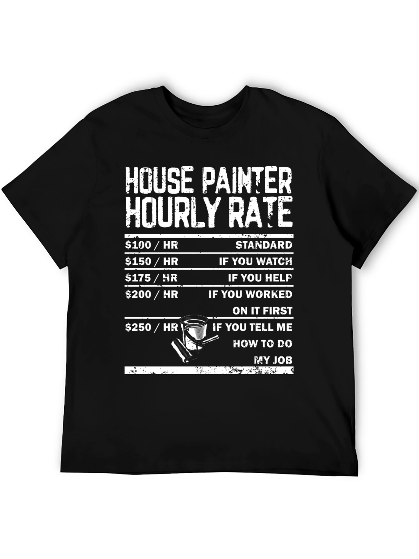 House Painter Hourly Rate T-Shirt