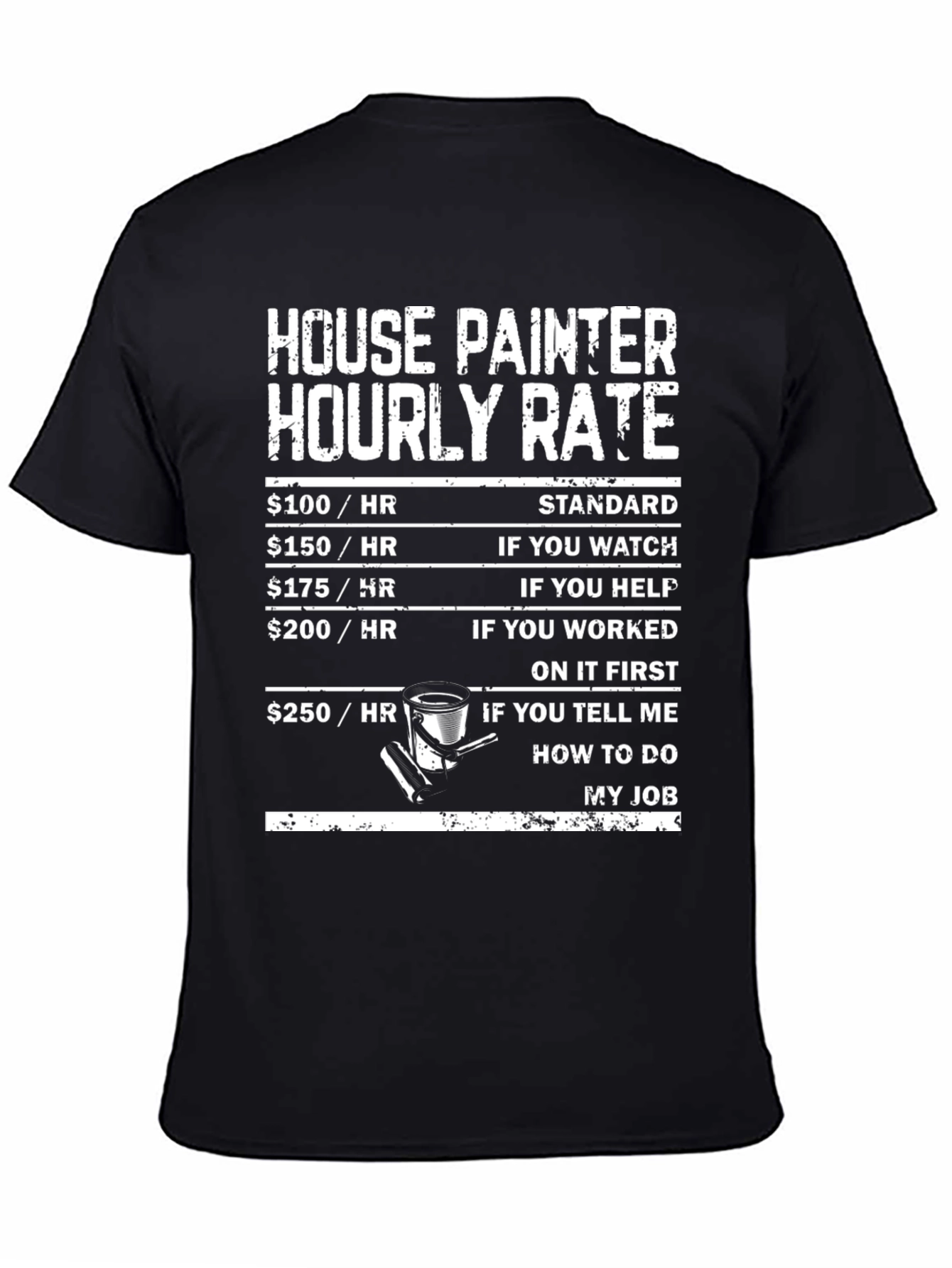 House Painter Hourly Rate T-Shirt