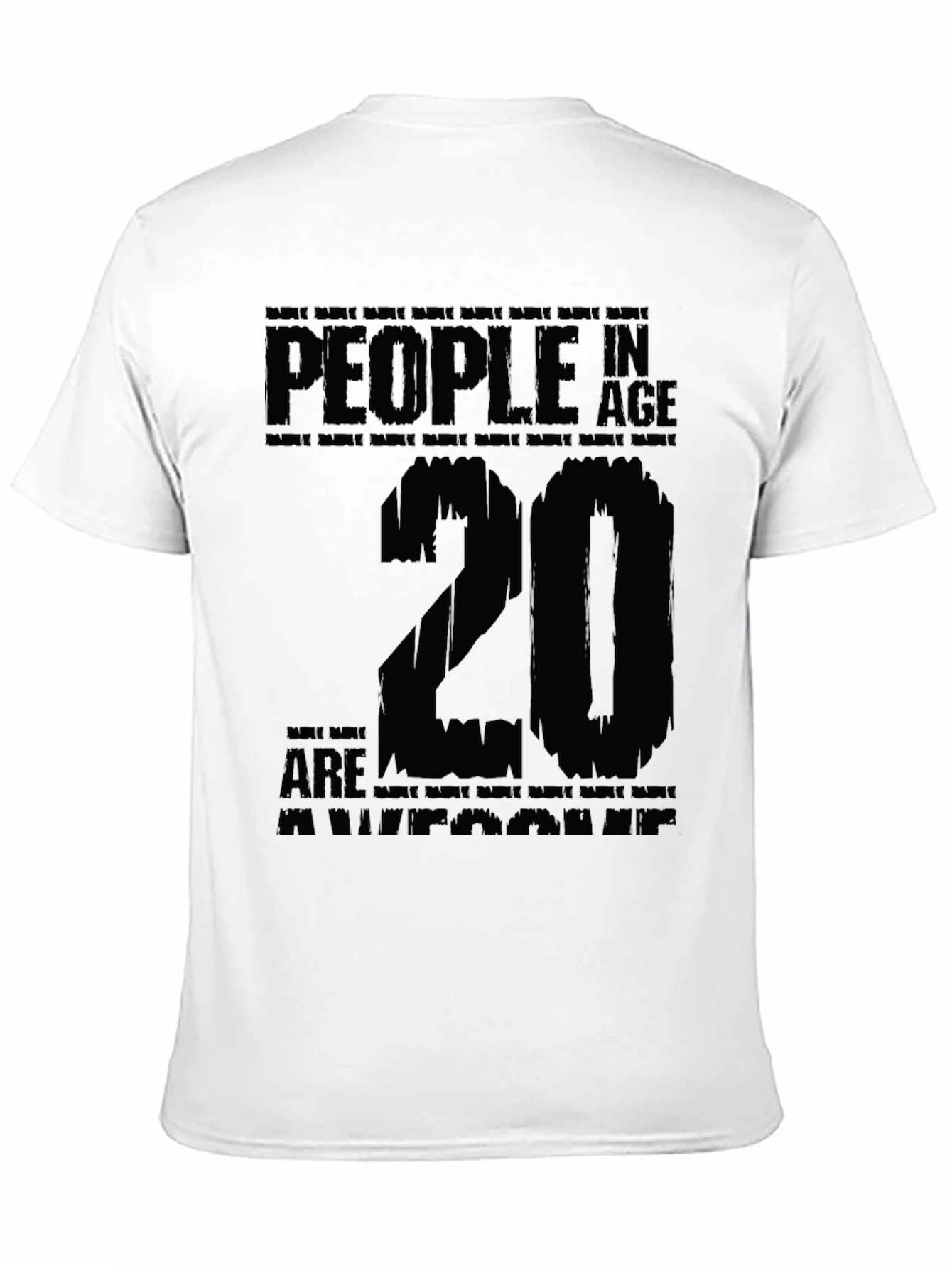 20 Year Olds are Awesome T-Shirt