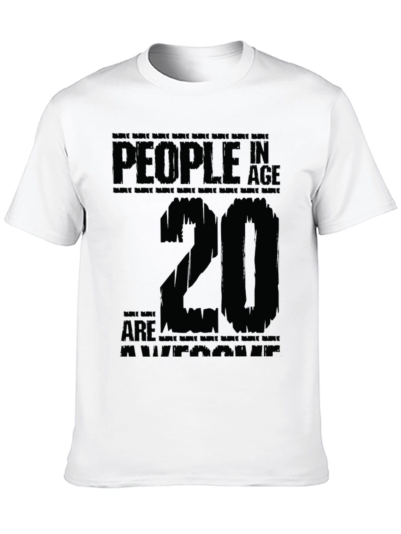 20 Year Olds are Awesome T-Shirt
