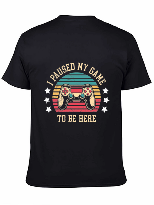 I Paused My Game T-Shirt Retro Gamer Tee
