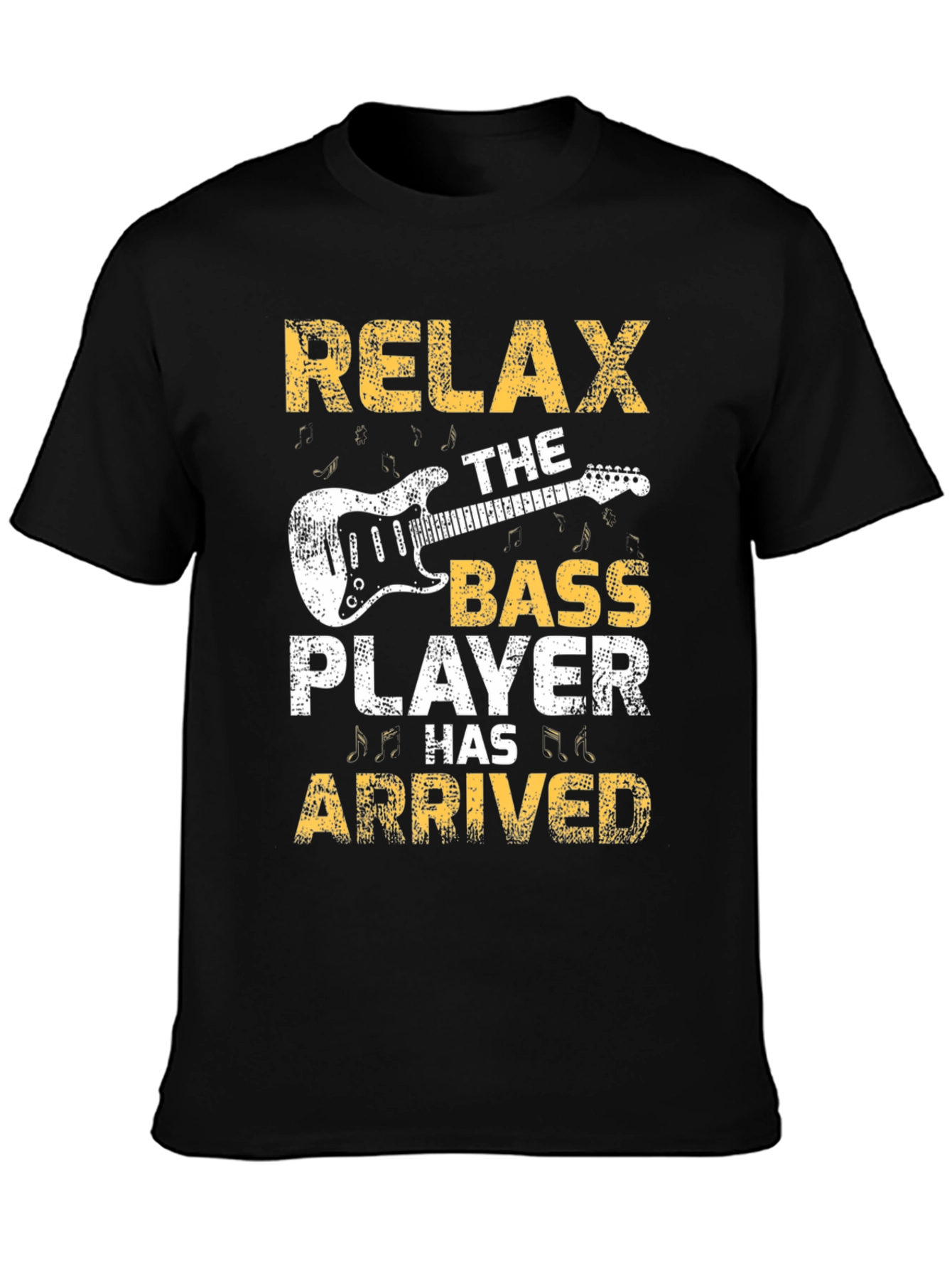 Relax The Bass Player Has Arrived T-Shirt