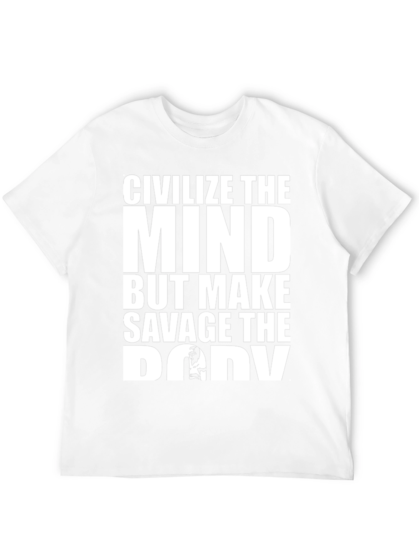 Civilize the Mind Savage the Body Graphic Tee