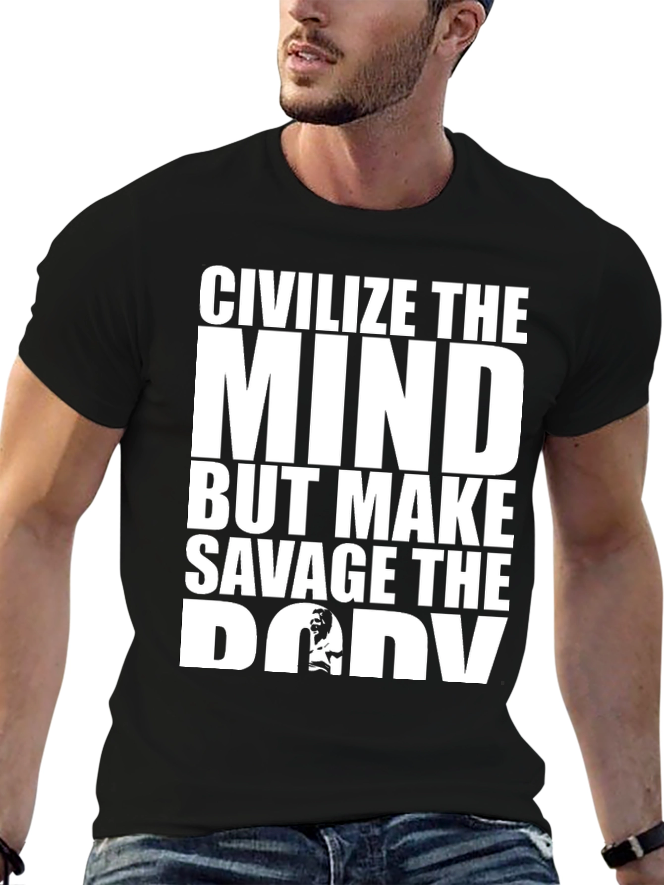 Civilize the Mind Savage the Body Graphic Tee