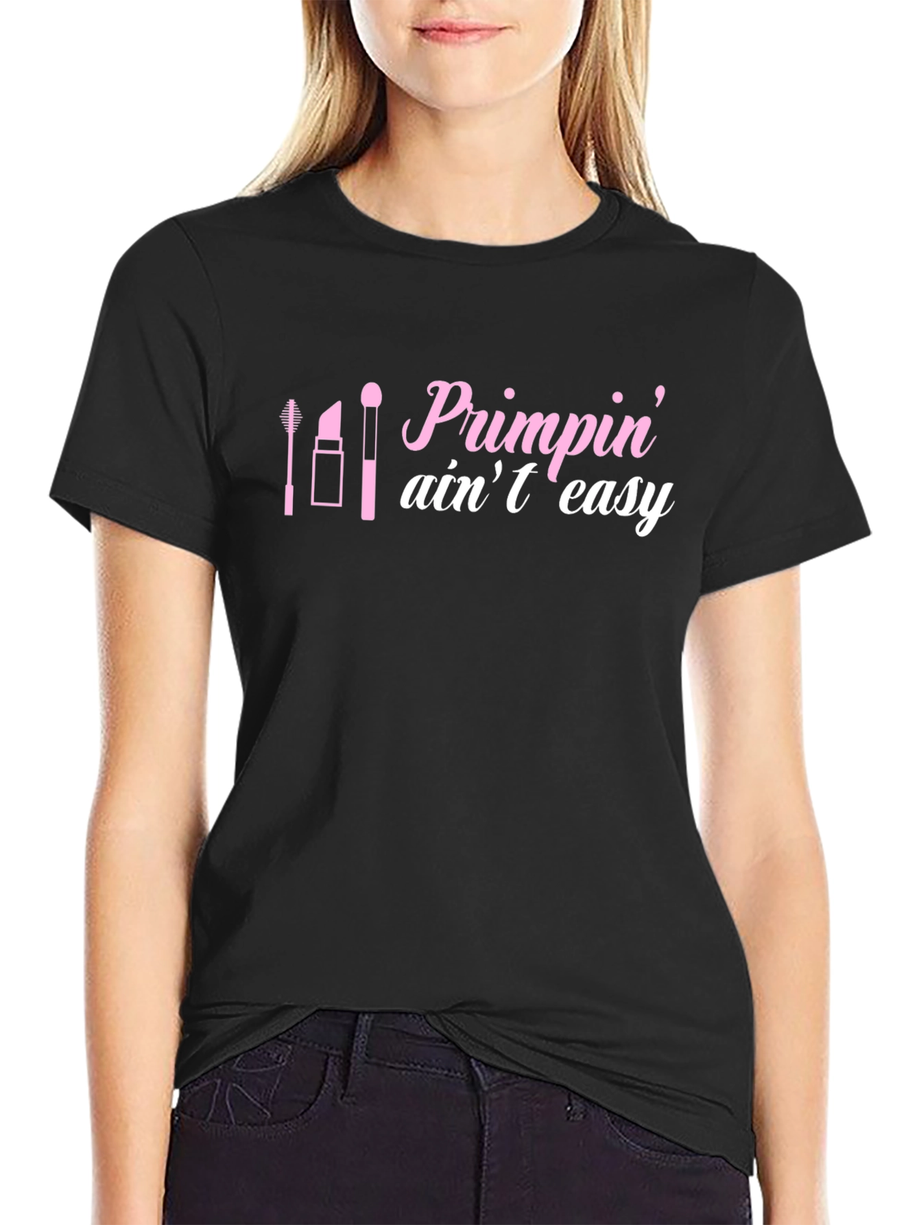 Primpin Aint Easy Graphic Tee