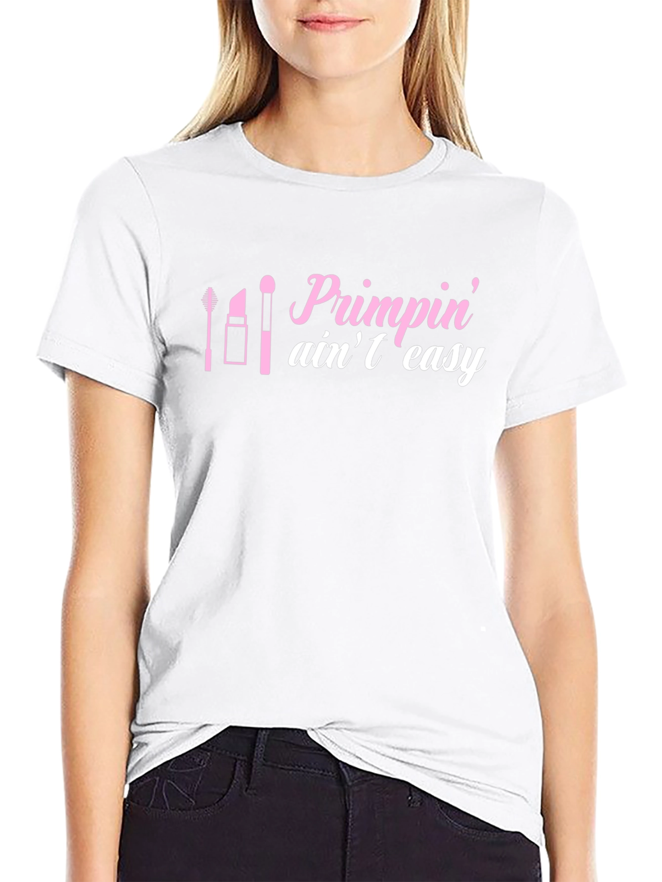 Primpin Aint Easy Graphic Tee