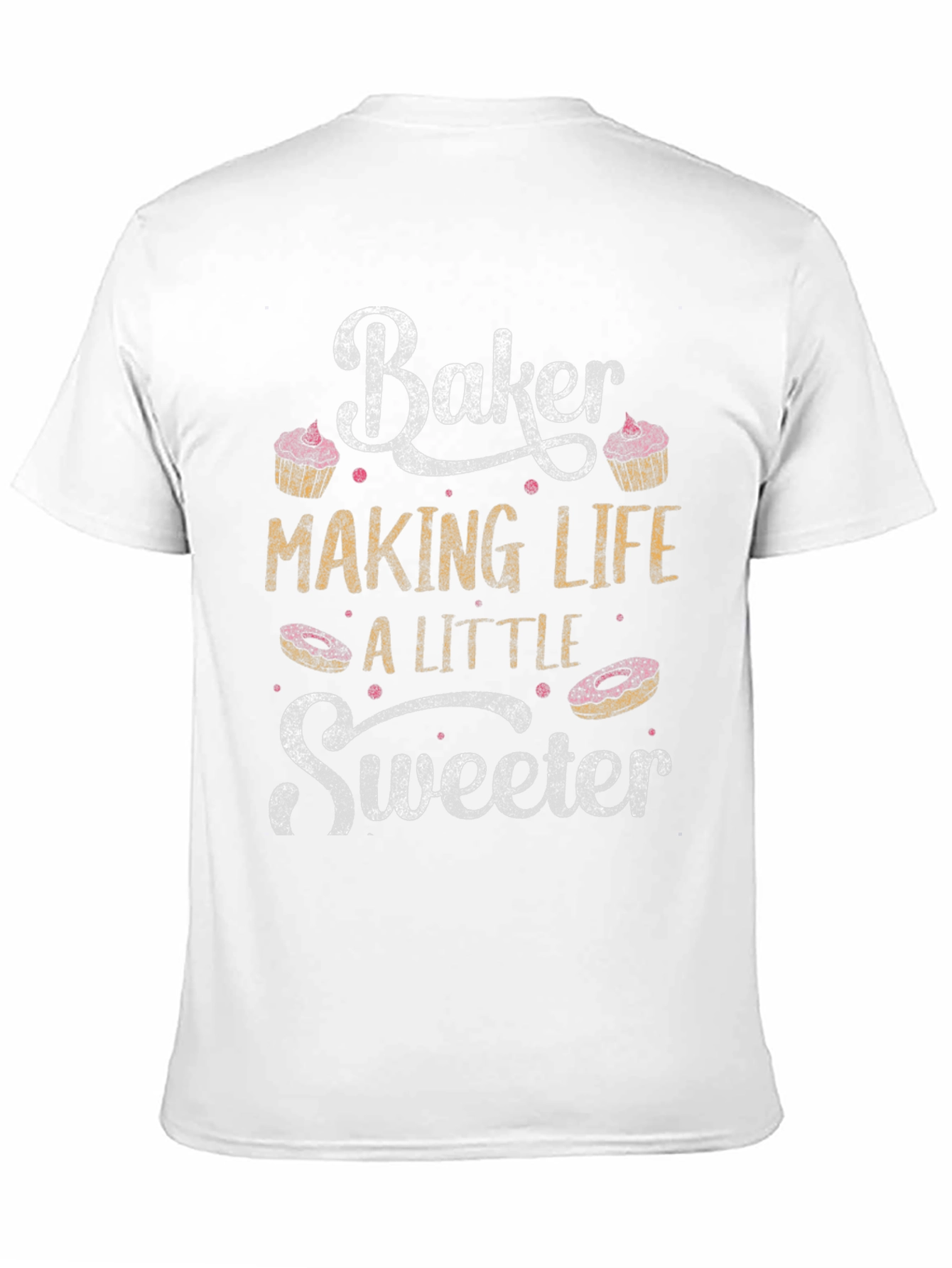 Baker Making Life Sweeter Graphic T-Shirt