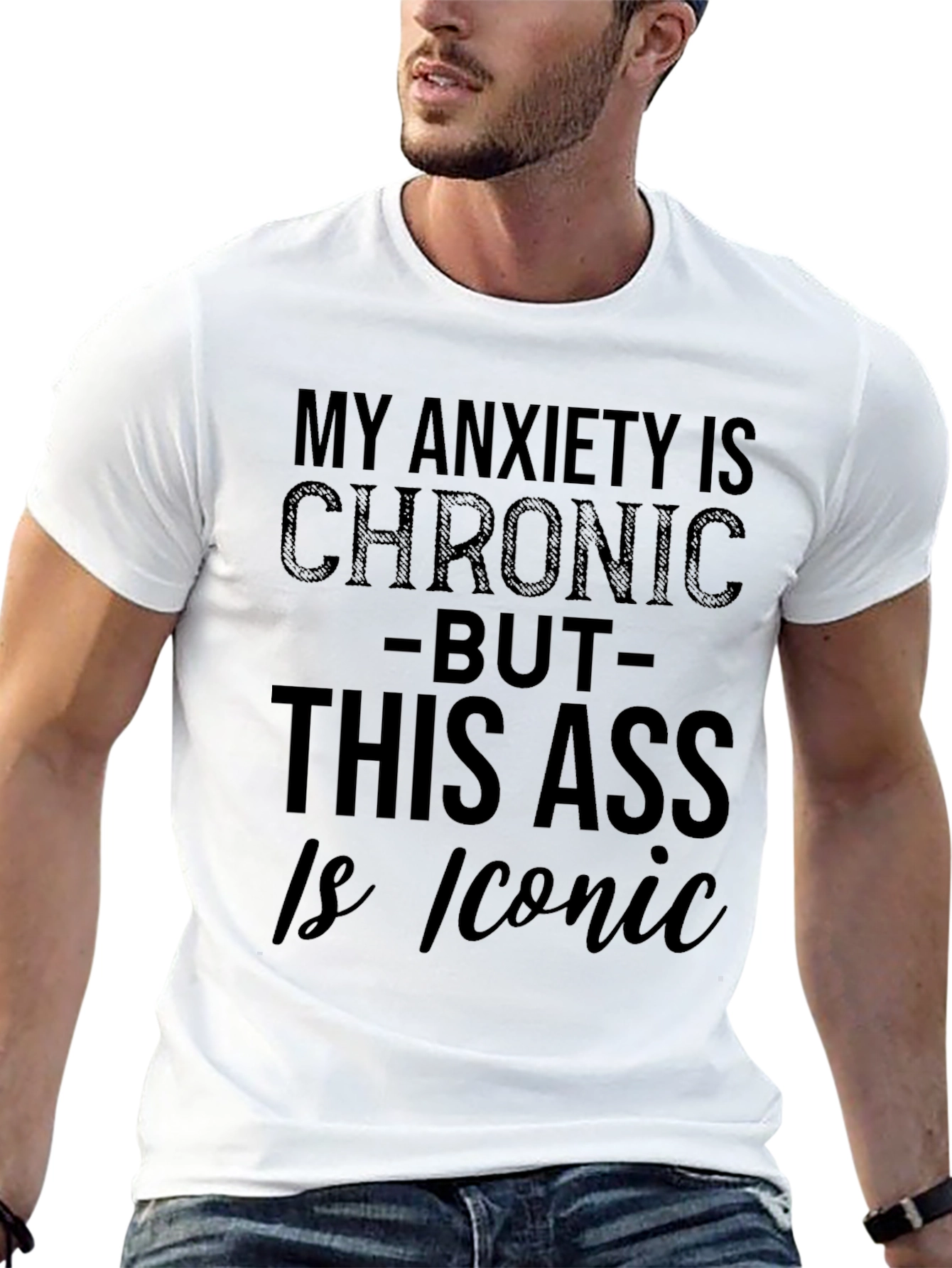 My Anxiety Is Chronic Funny T-Shirt