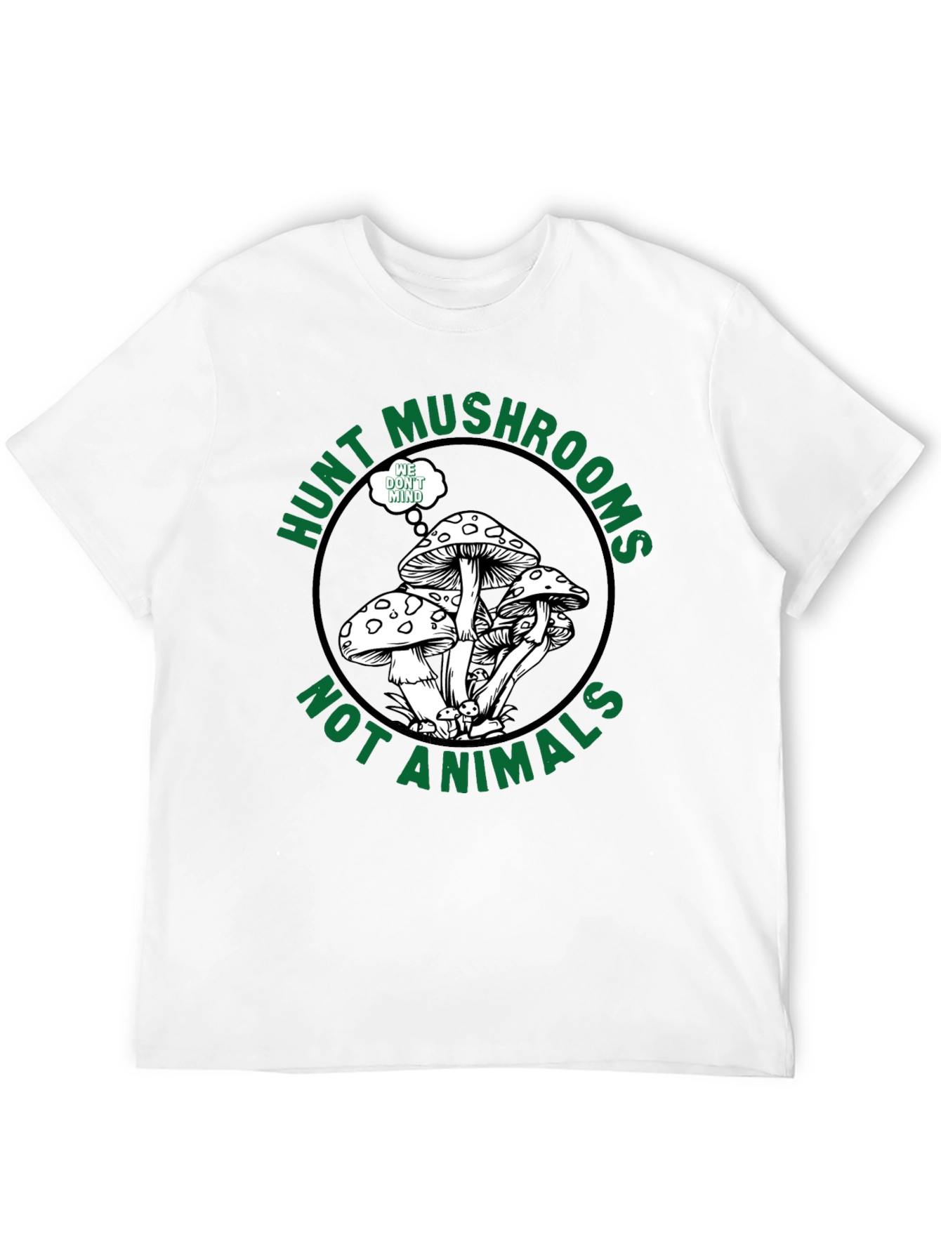 Hunt Mushrooms Not Animals Black T-Shirt