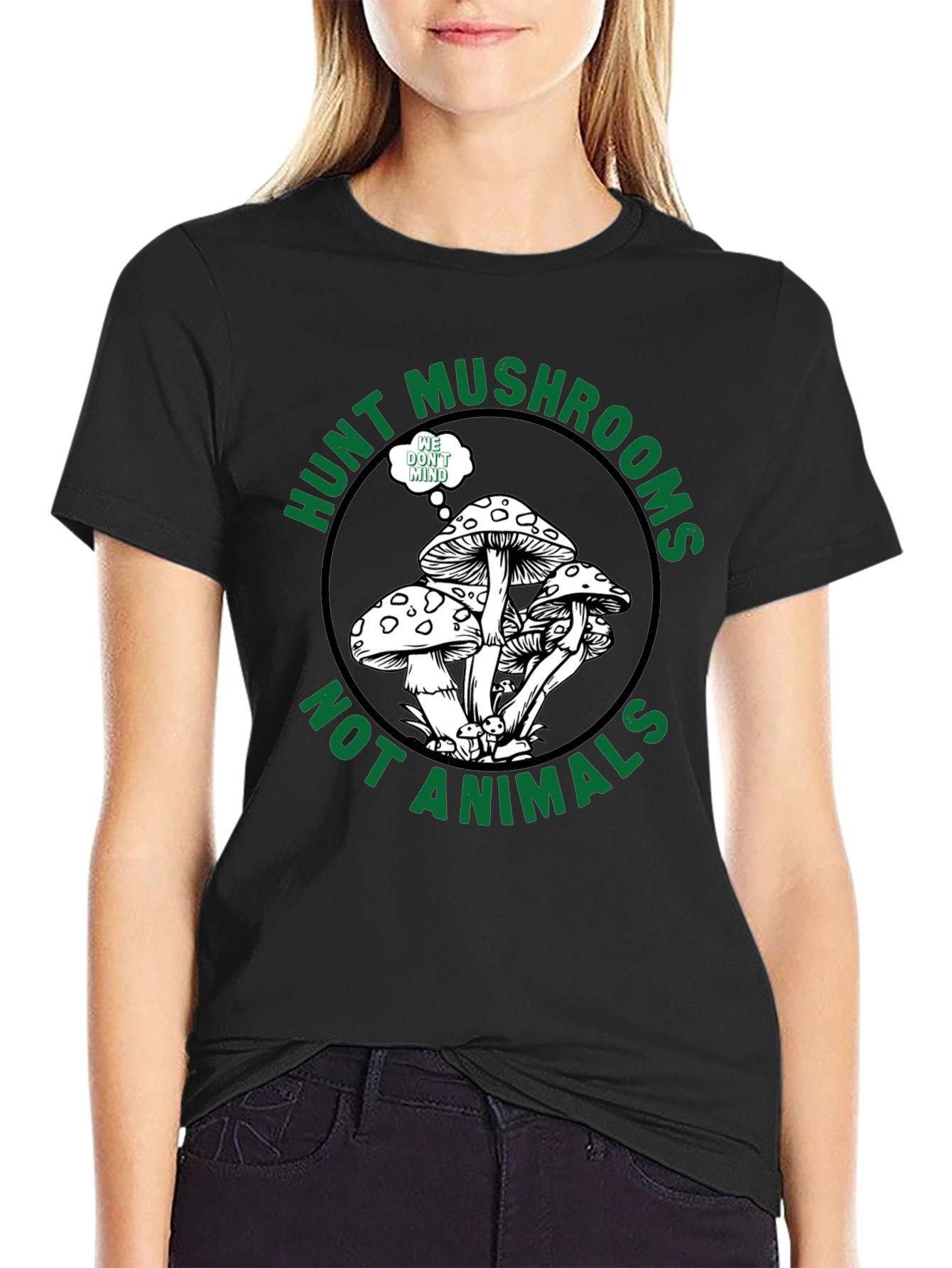 Hunt Mushrooms Not Animals Black T-Shirt