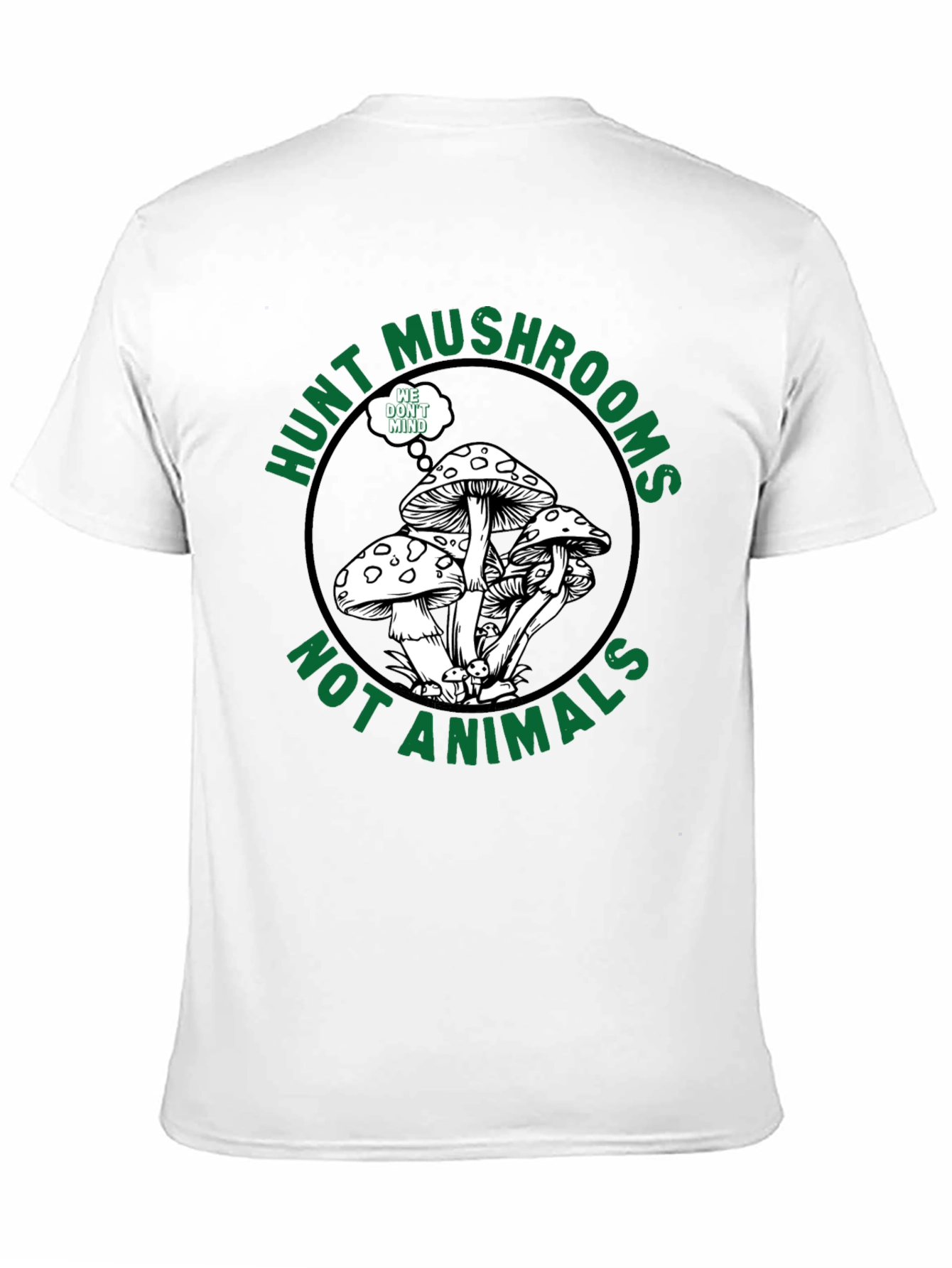Hunt Mushrooms Not Animals Black T-Shirt