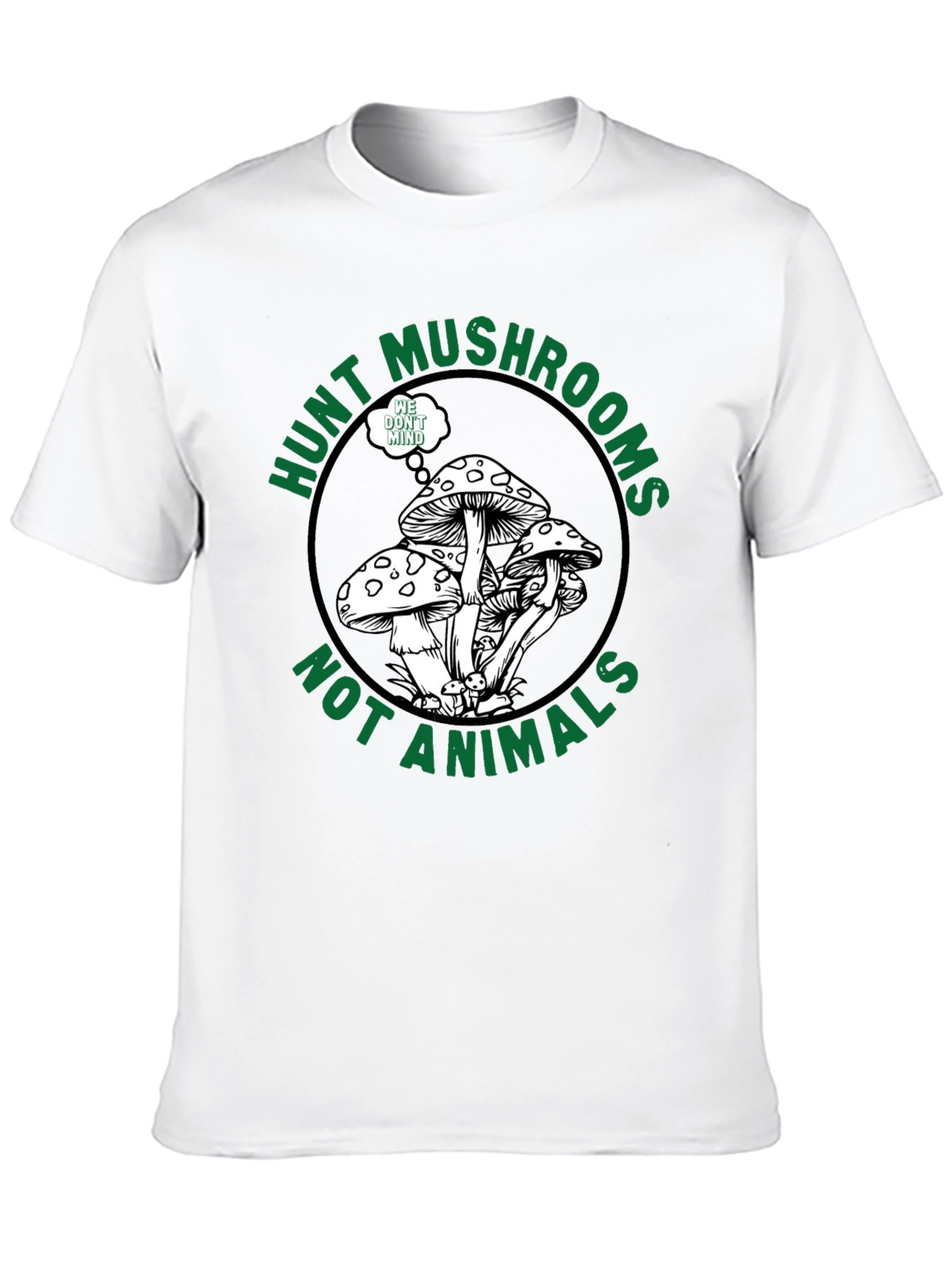 Hunt Mushrooms Not Animals Black T-Shirt