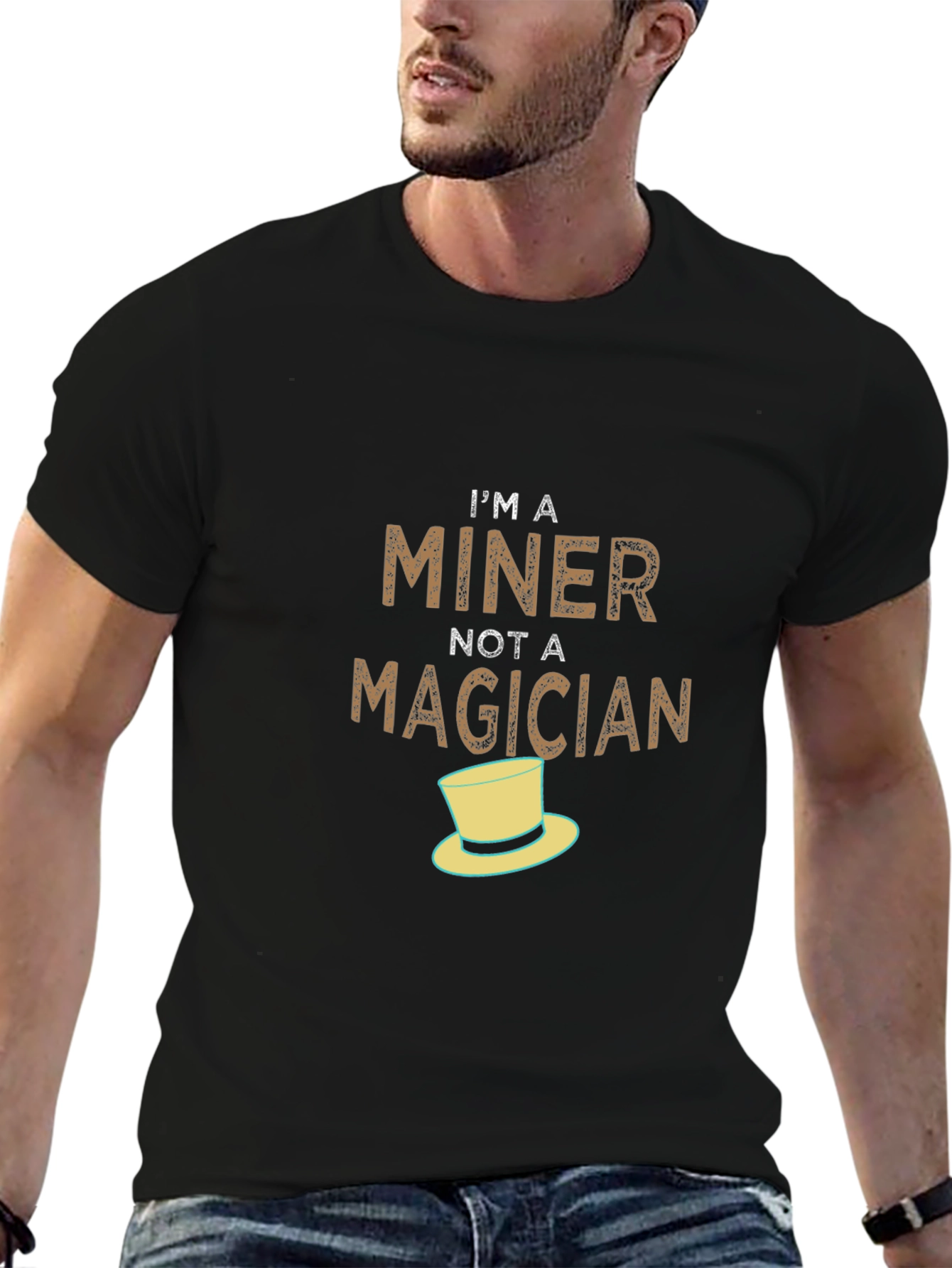 Im A Miner Not A Magician T-Shirt