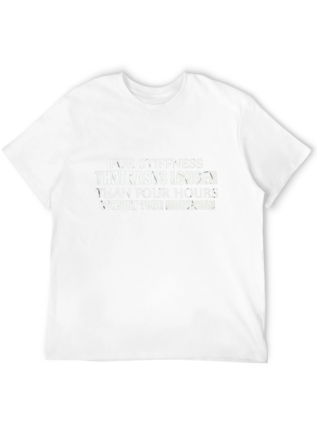 Stiffness Mortician Humor T-Shirt